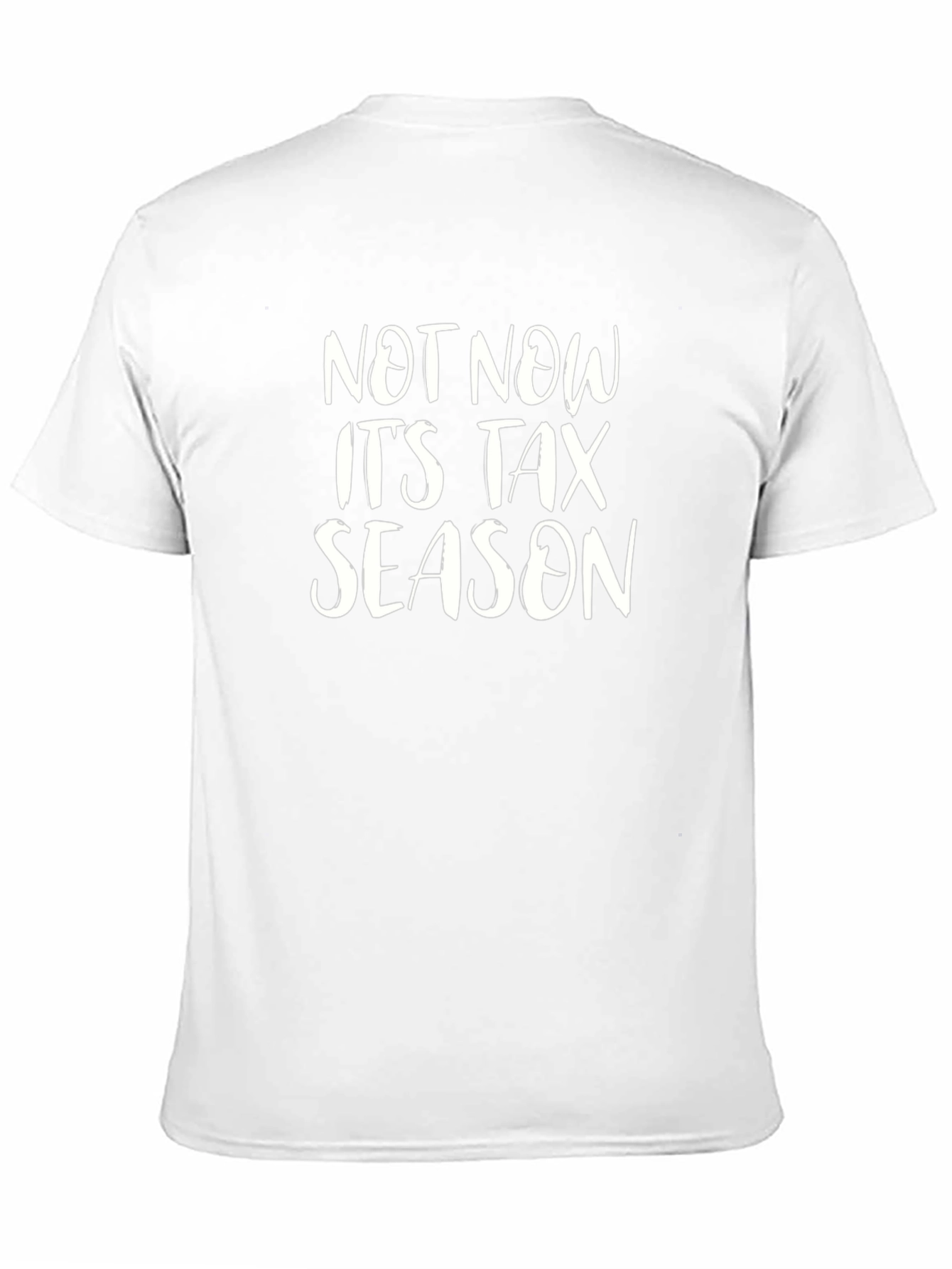 Not Now Its Tax Season Black T-Shirt