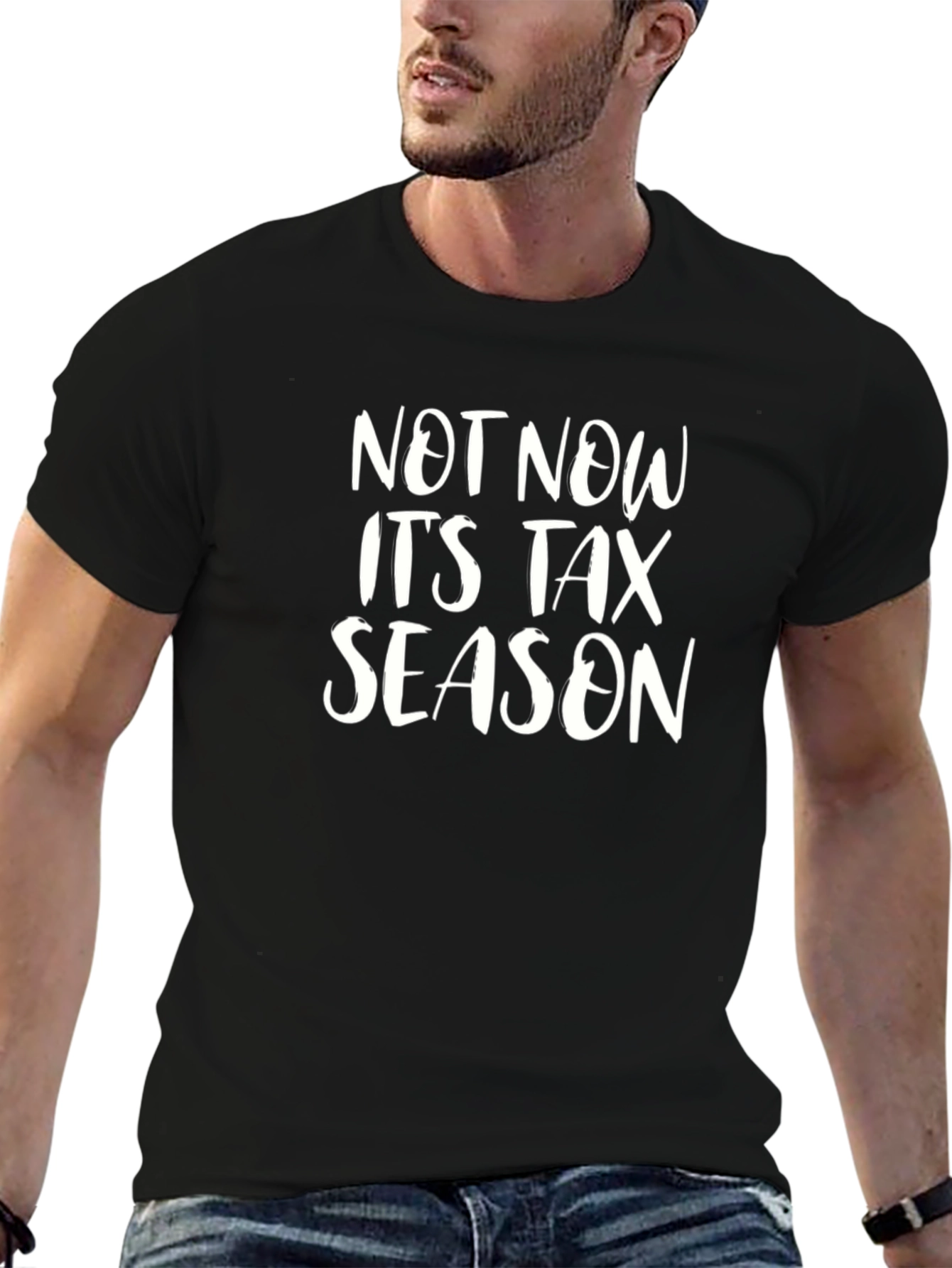 Not Now Its Tax Season Black T-Shirt