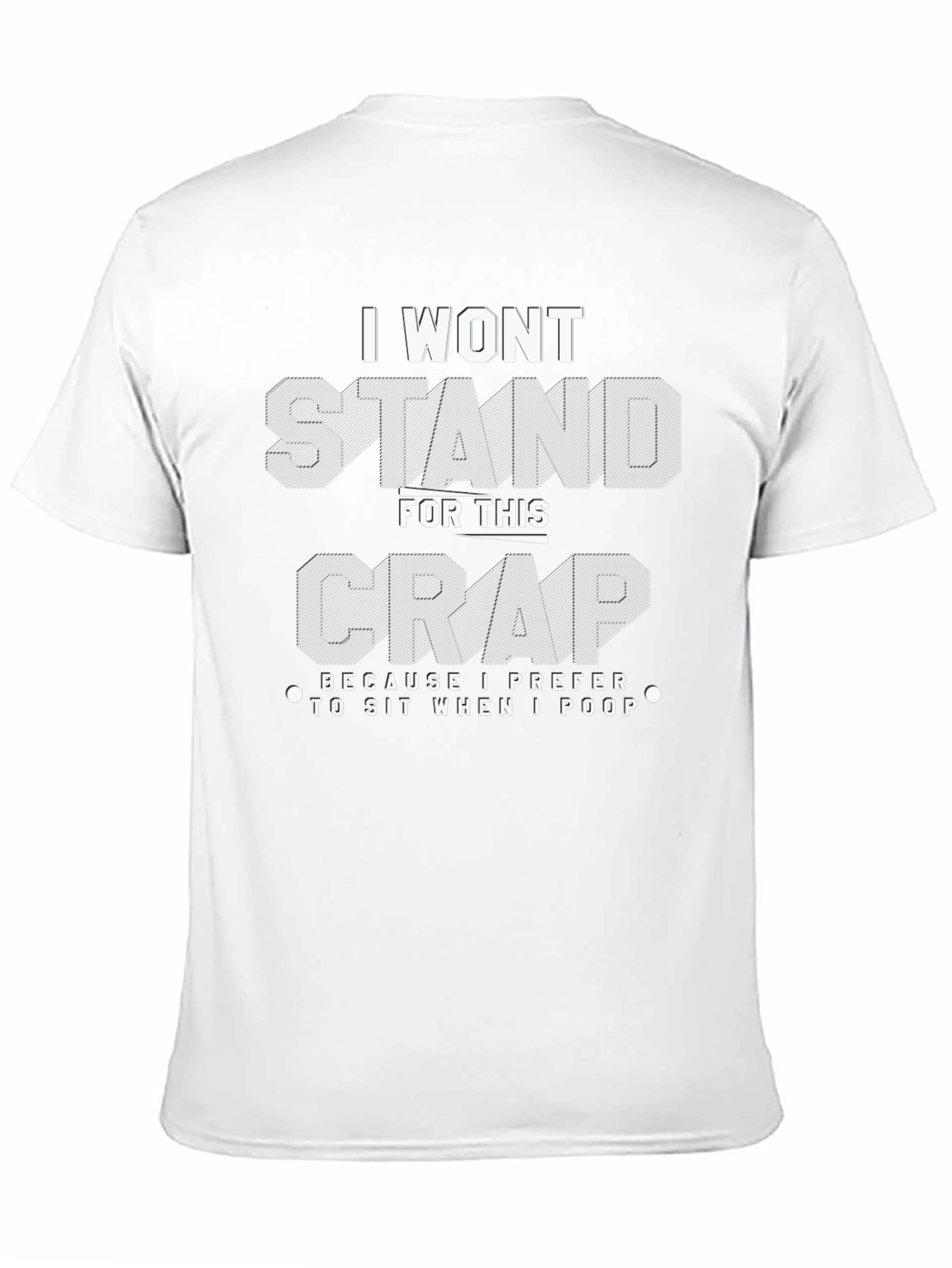 Funny I Wont Stand For This Crap T-Shirt