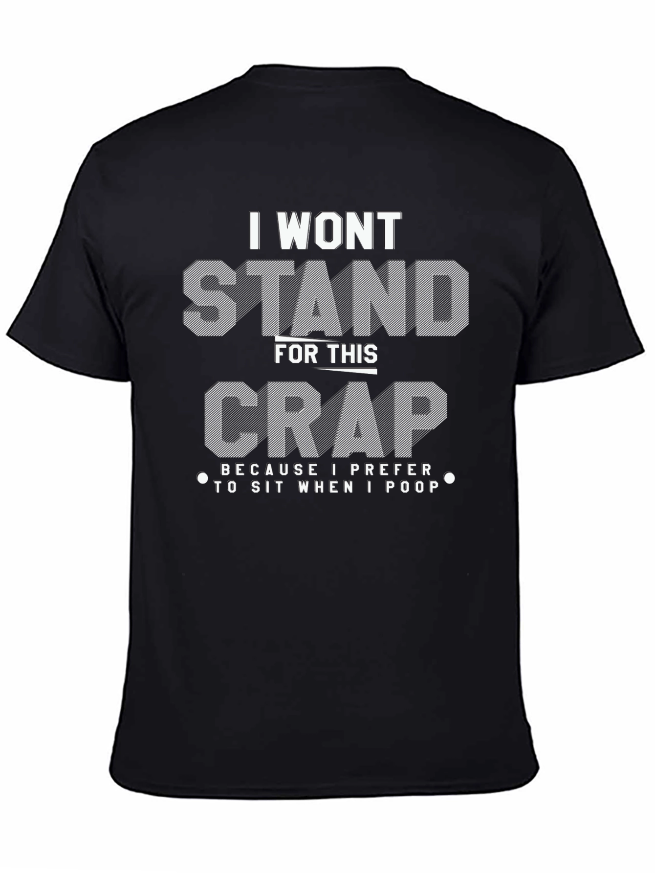 Funny I Wont Stand For This Crap T-Shirt