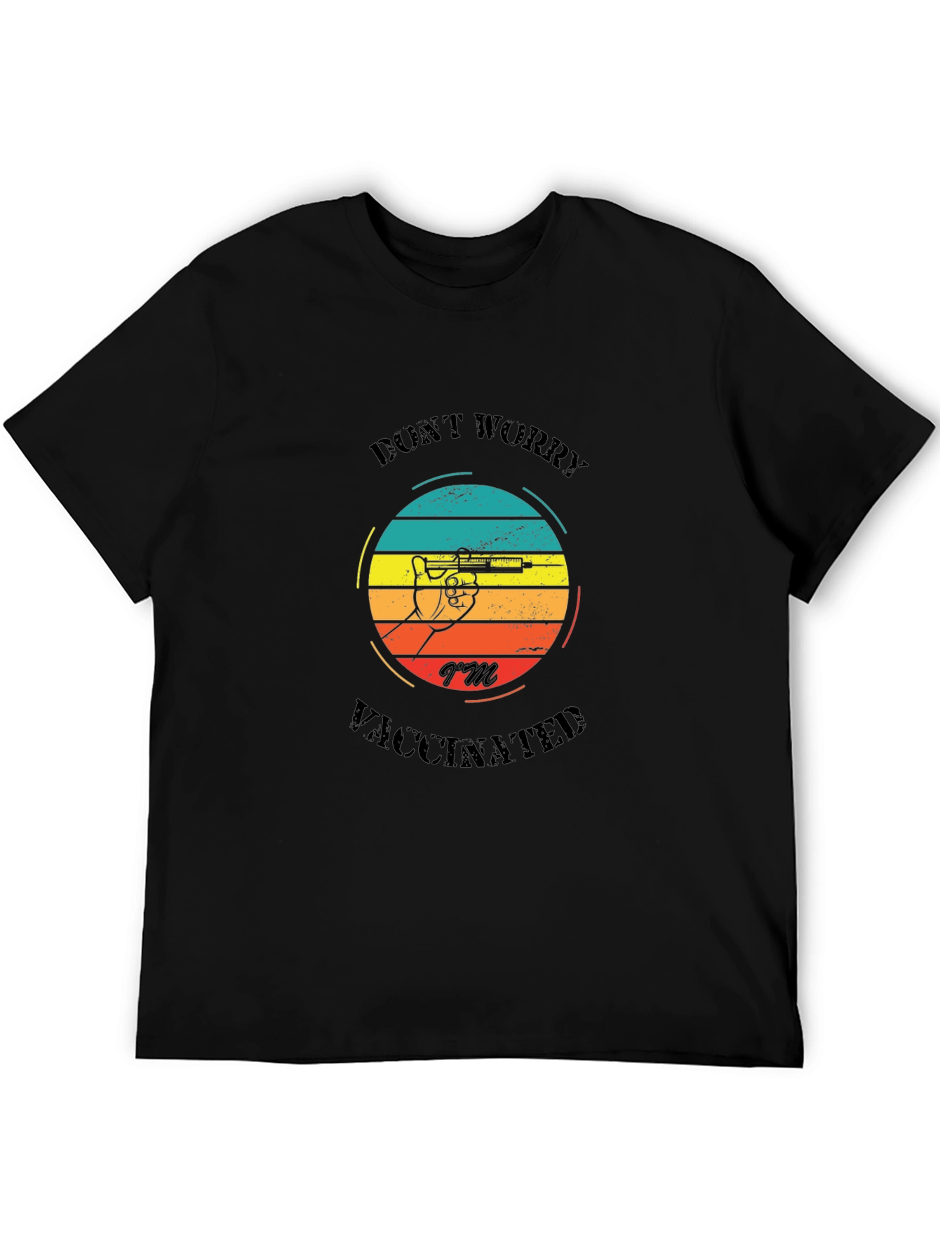 Dont Worry Im Vaccinated T-Shirt