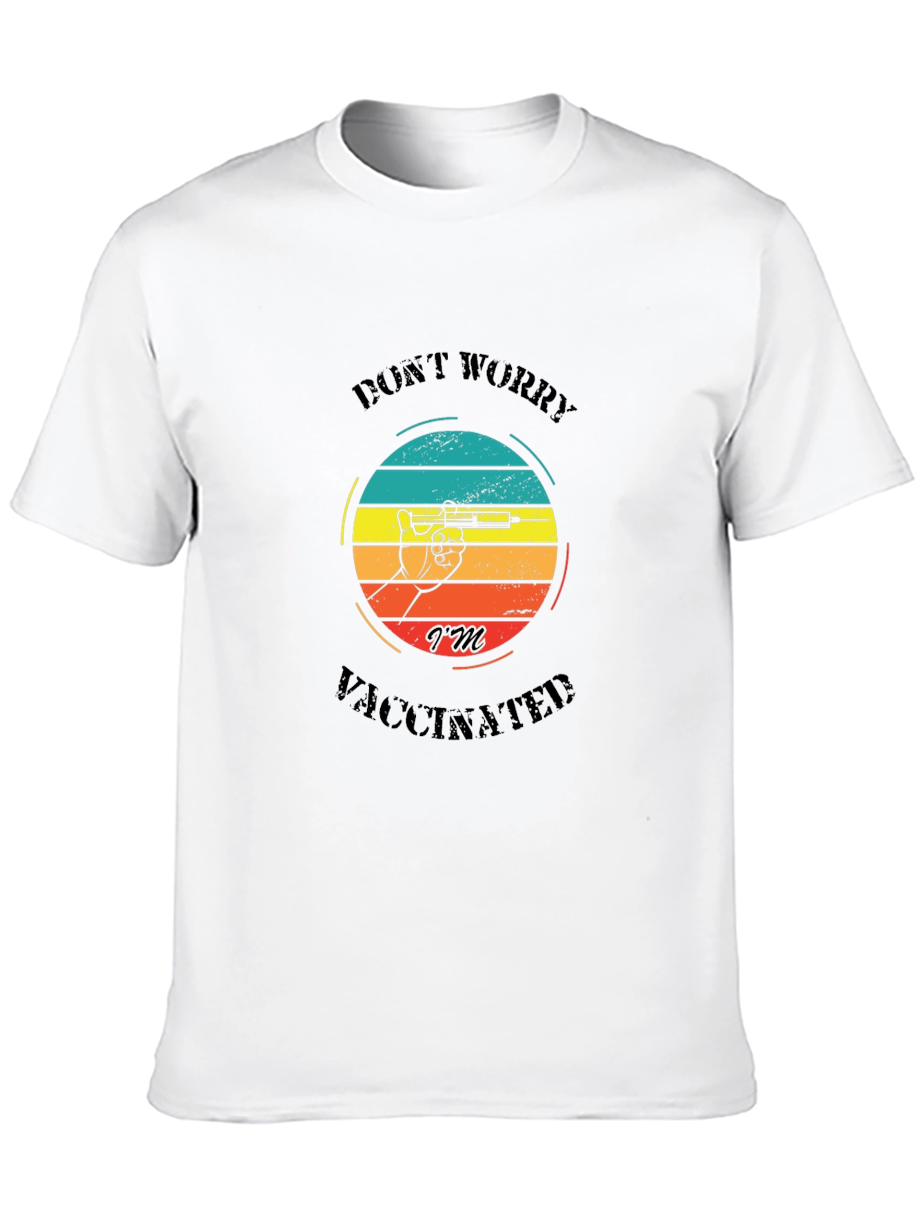 Dont Worry Im Vaccinated T-Shirt