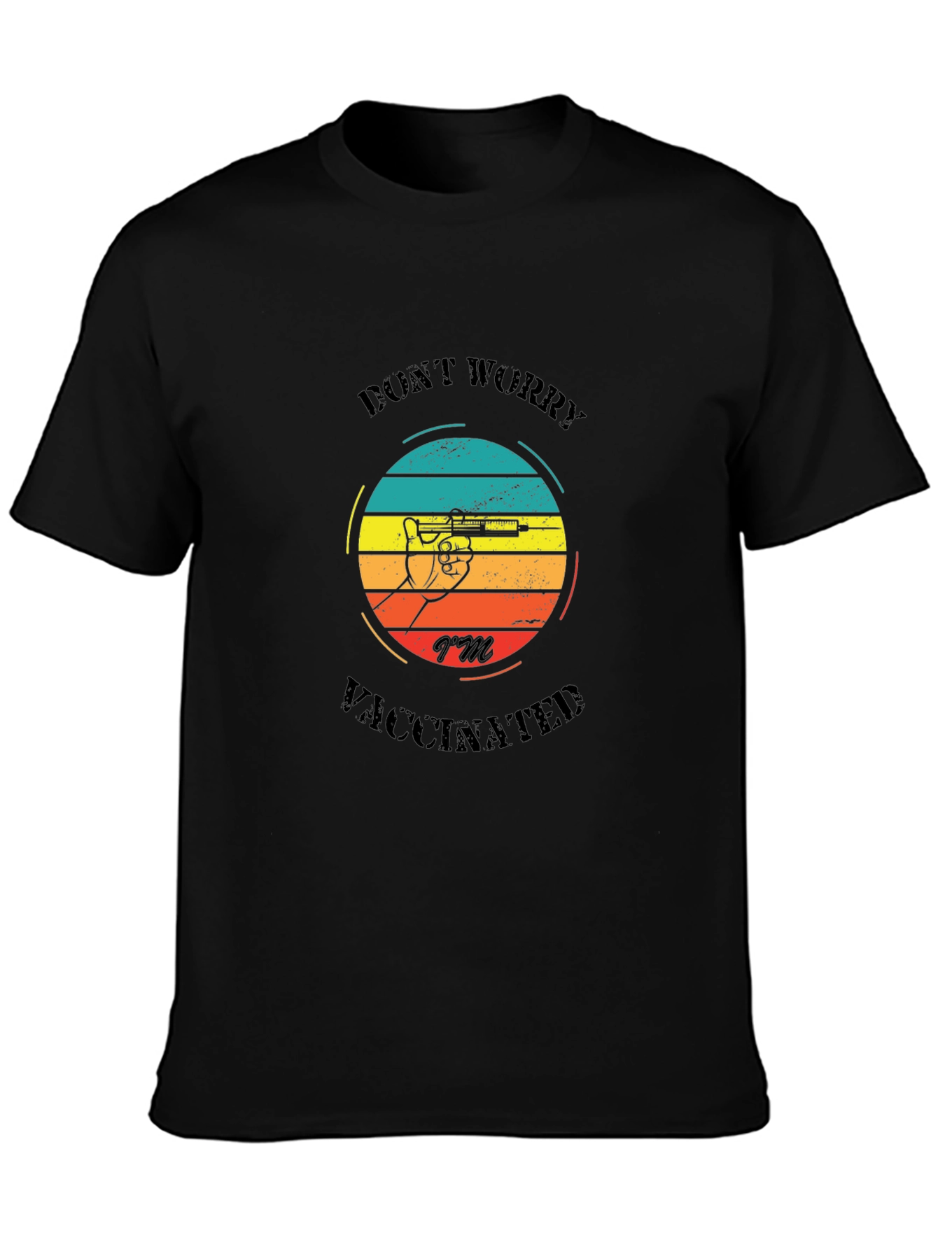 Dont Worry Im Vaccinated T-Shirt