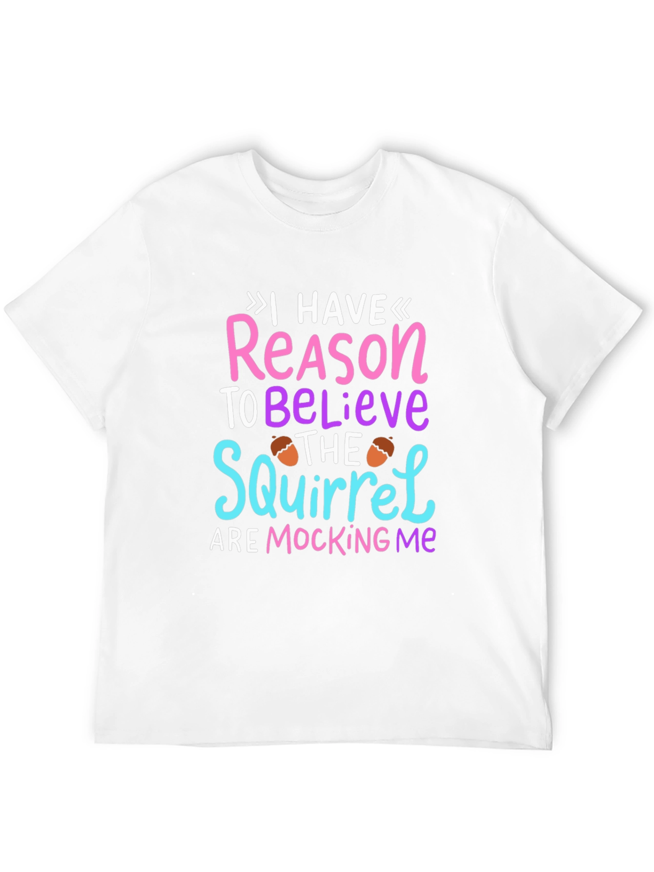 Squirrel Mocking Me Graphic Tee - Funny Novelty T-Shirt
