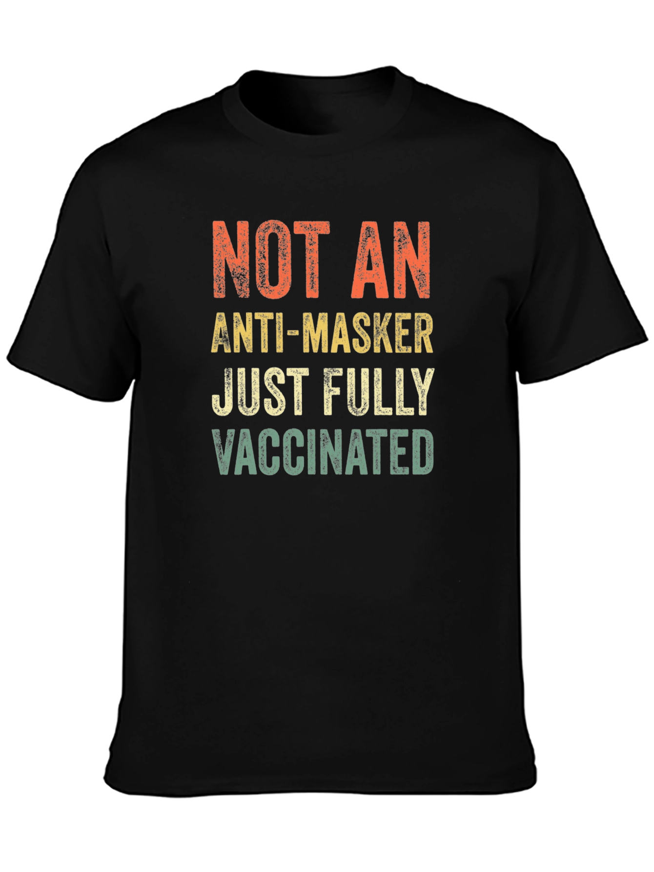 Fully Vaccinated T-Shirt - Anti-Masker Statement Tee