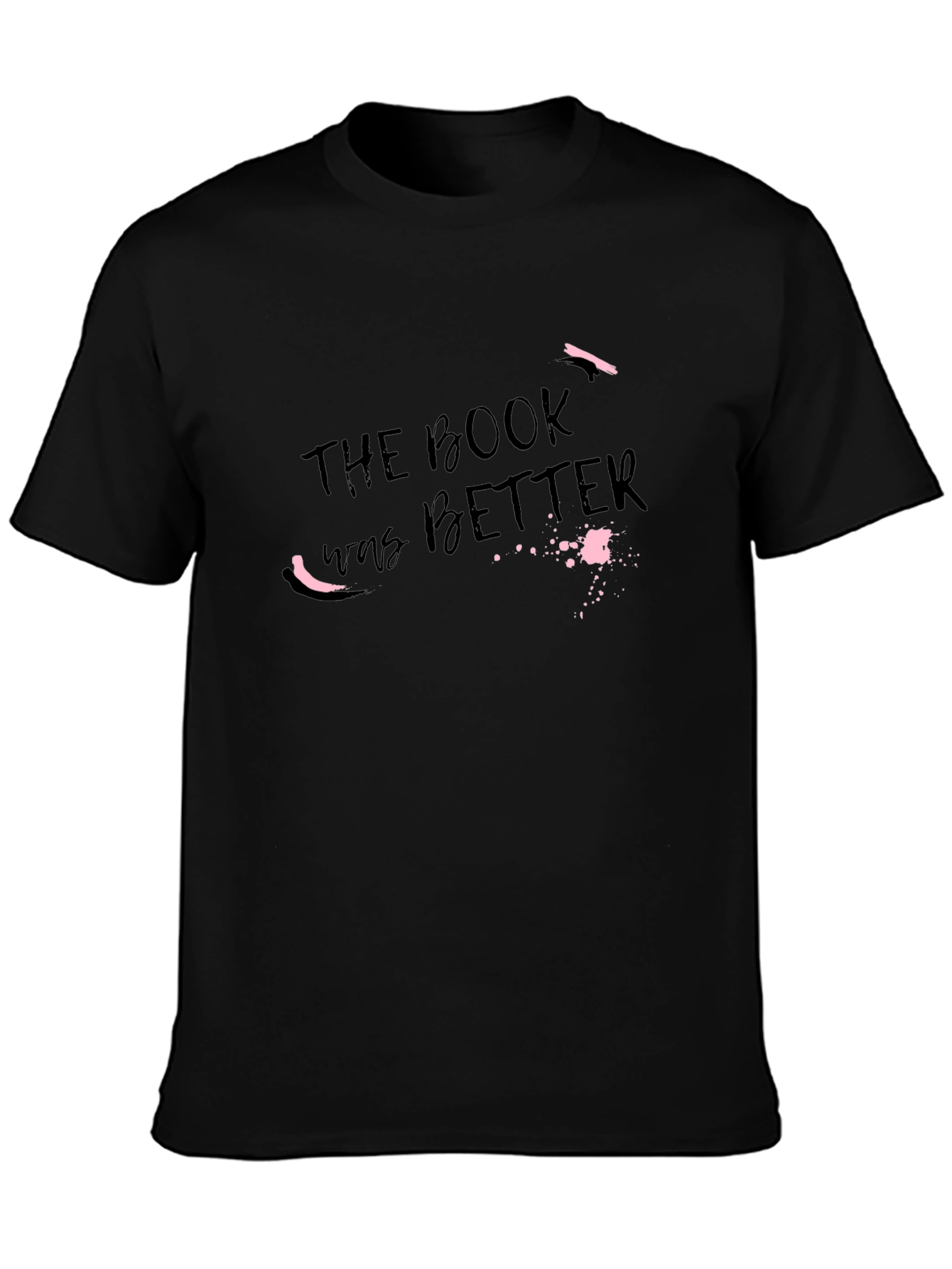 Book Was Better T-Shirt - Black Novelty Tee