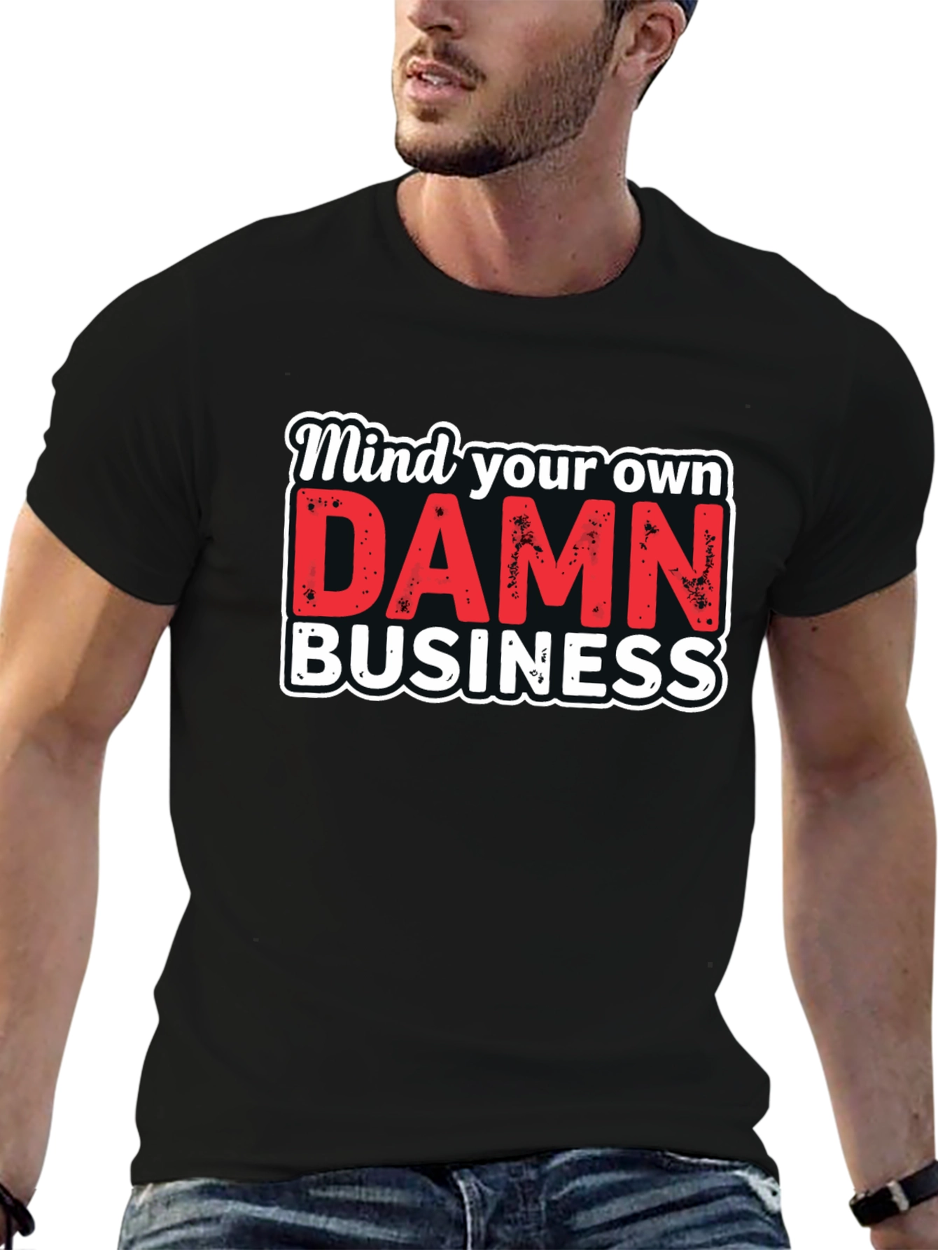 Mind Your Own DAMN Business Graphic Tee
