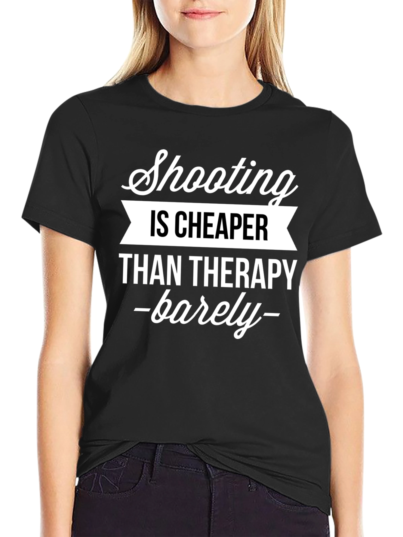 Shooting is Cheaper Than Therapy Graphic Tee