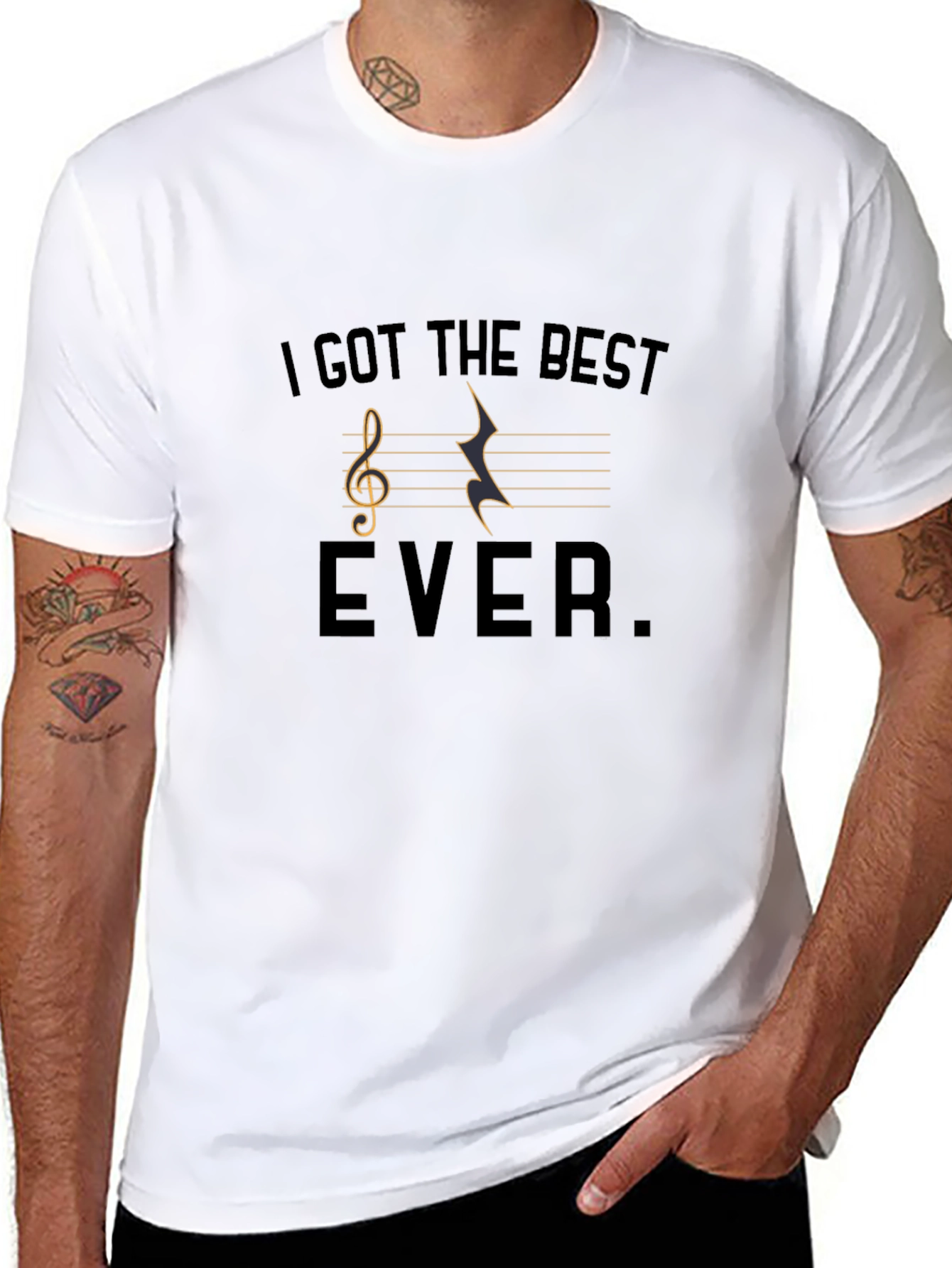 Musical T-Shirt - I Got The Best Ever