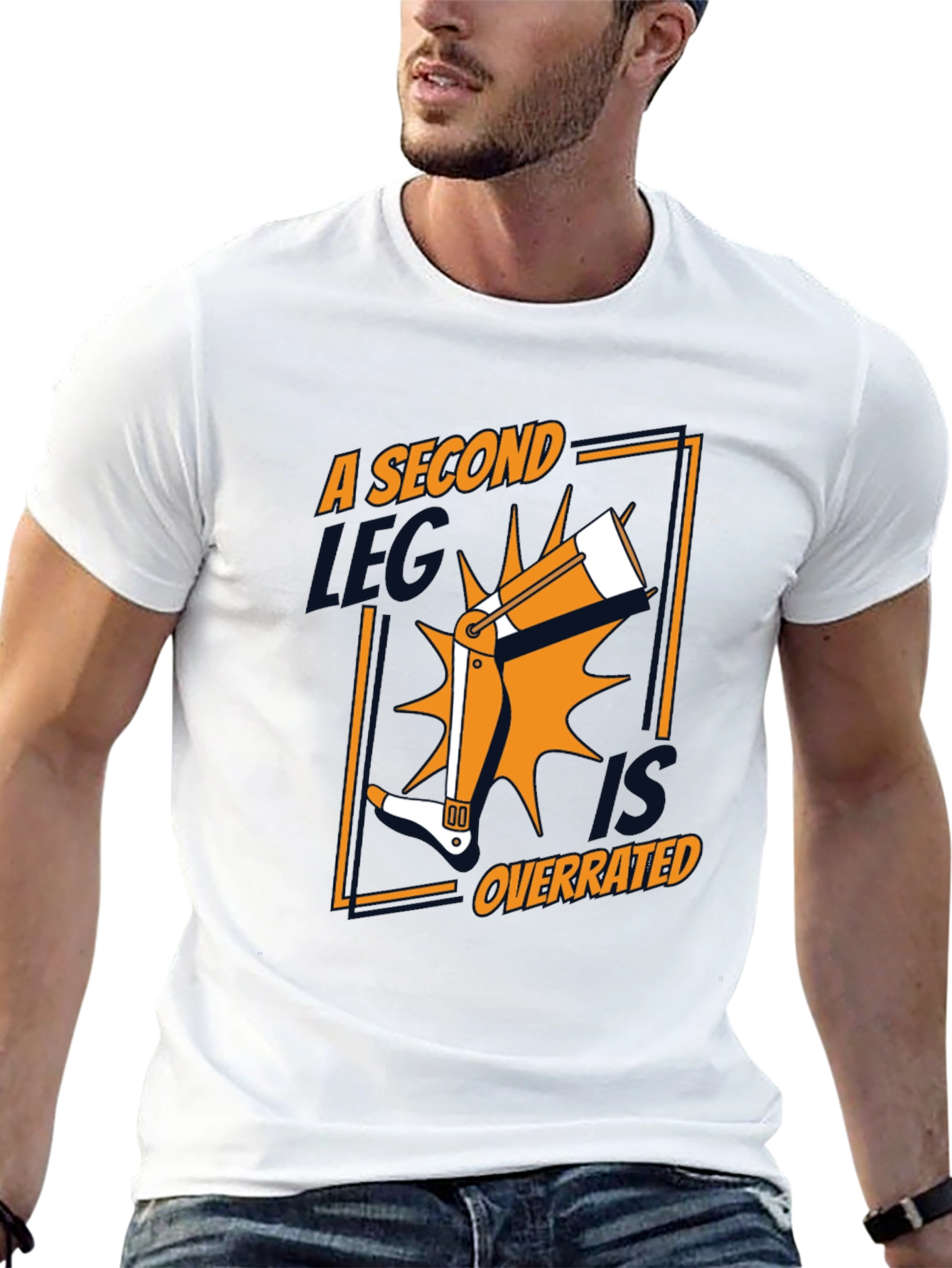 A Second Leg Is Overrated Funny Graphic Tee