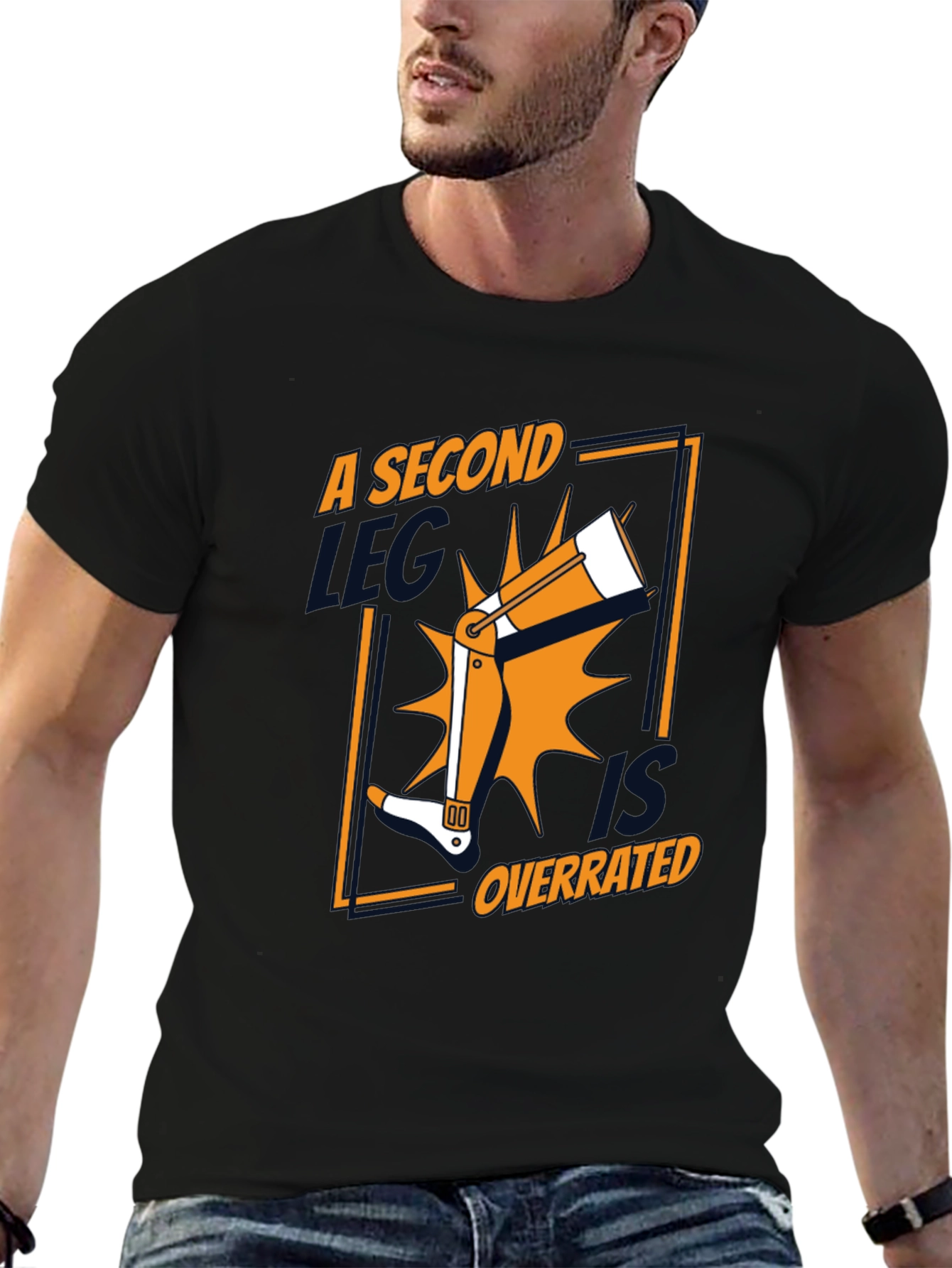 A Second Leg Is Overrated Funny Graphic Tee
