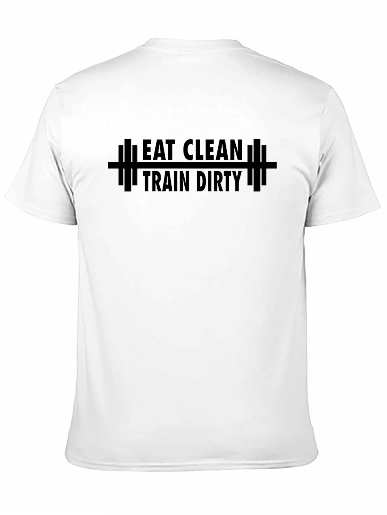 Eat Clean Train Dirty Gym T-Shirt