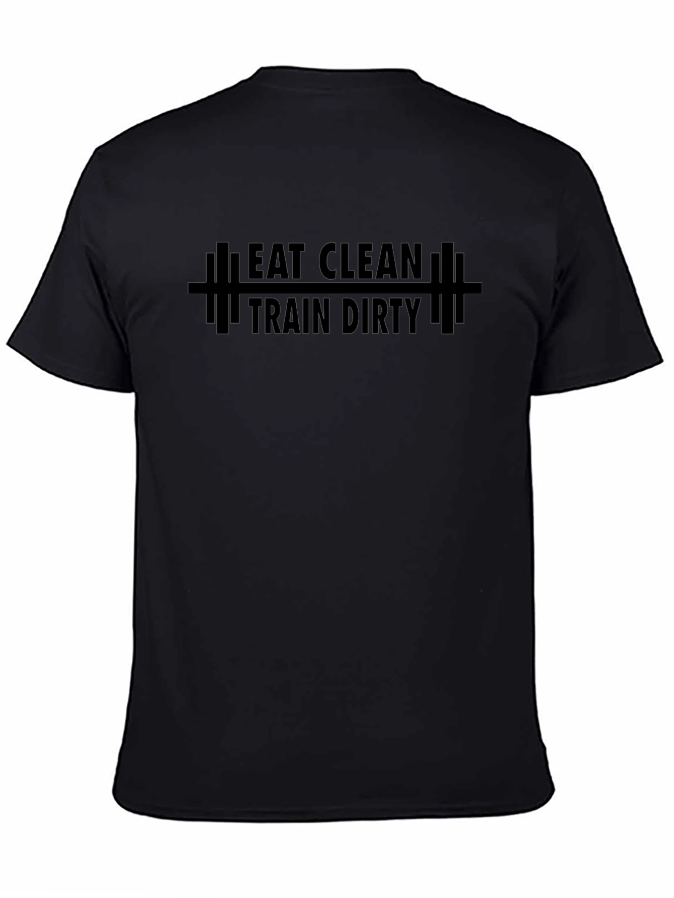 Eat Clean Train Dirty Gym T-Shirt