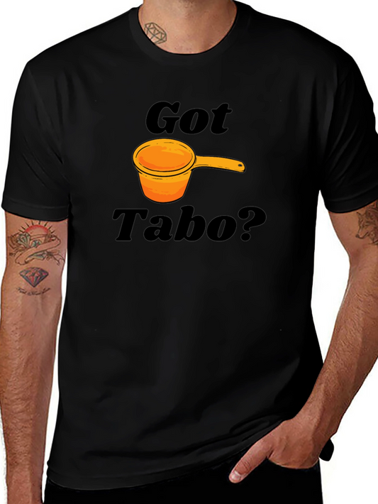 Got Tabo? Funny Filipino Water Dipper T-Shirt