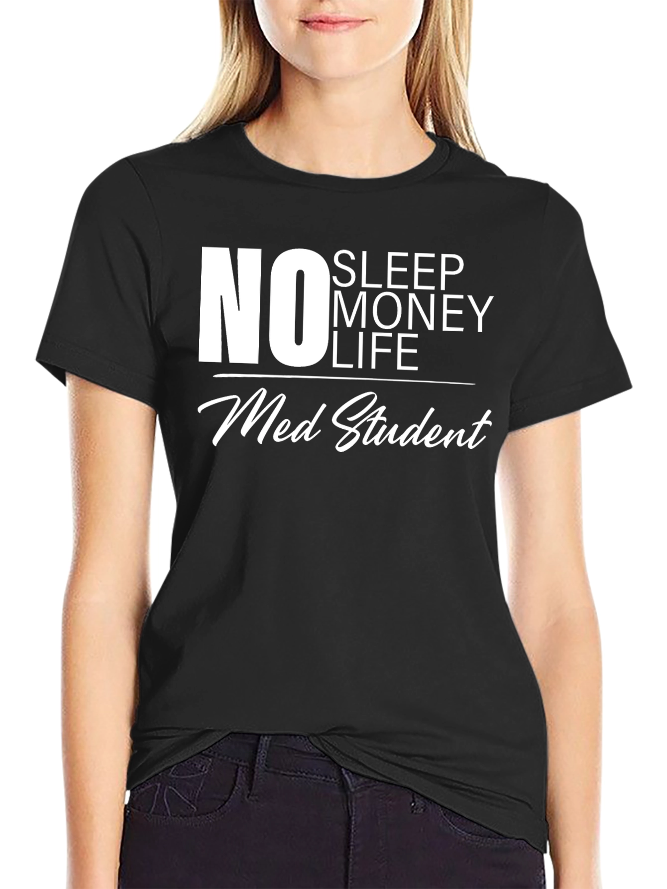 No Sleep Money Life Med Student T-Shirt