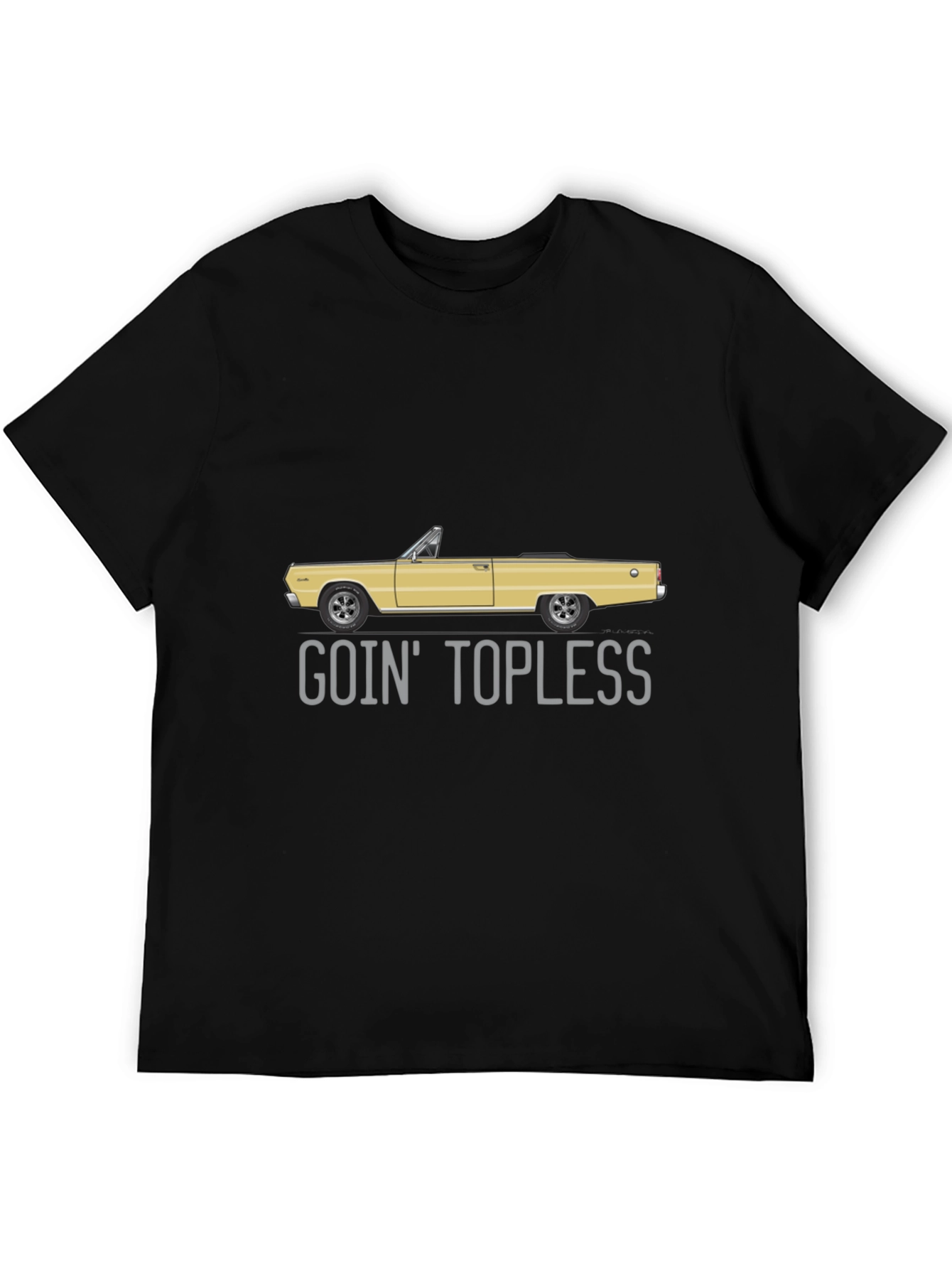 Goin Topless Convertible Car Graphic T-Shirt