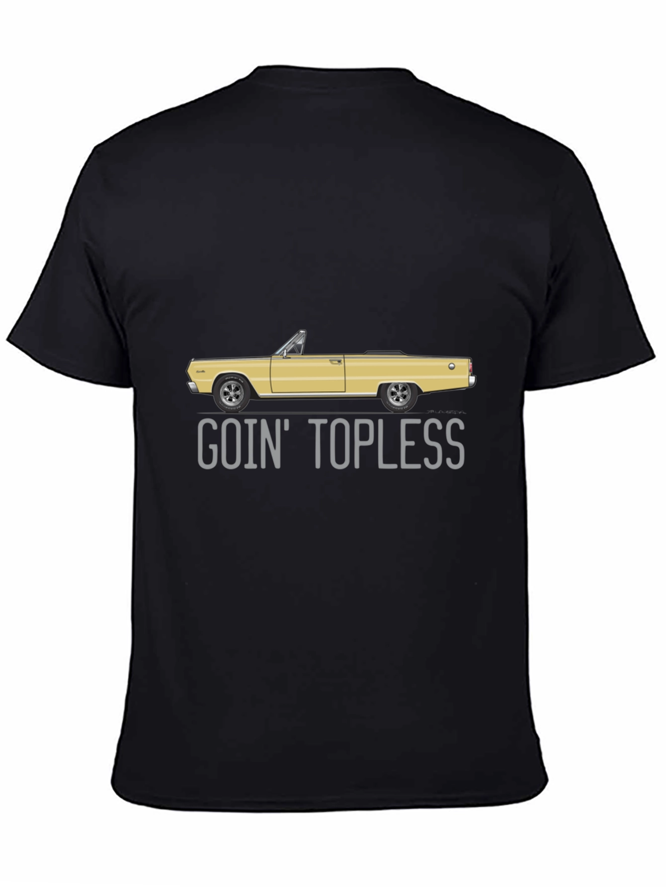 Goin Topless Convertible Car Graphic T-Shirt