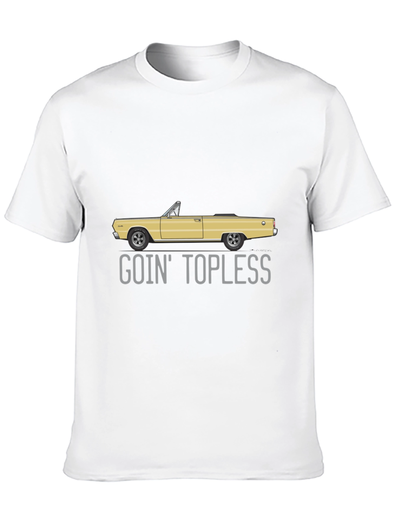 Goin Topless Convertible Car Graphic T-Shirt