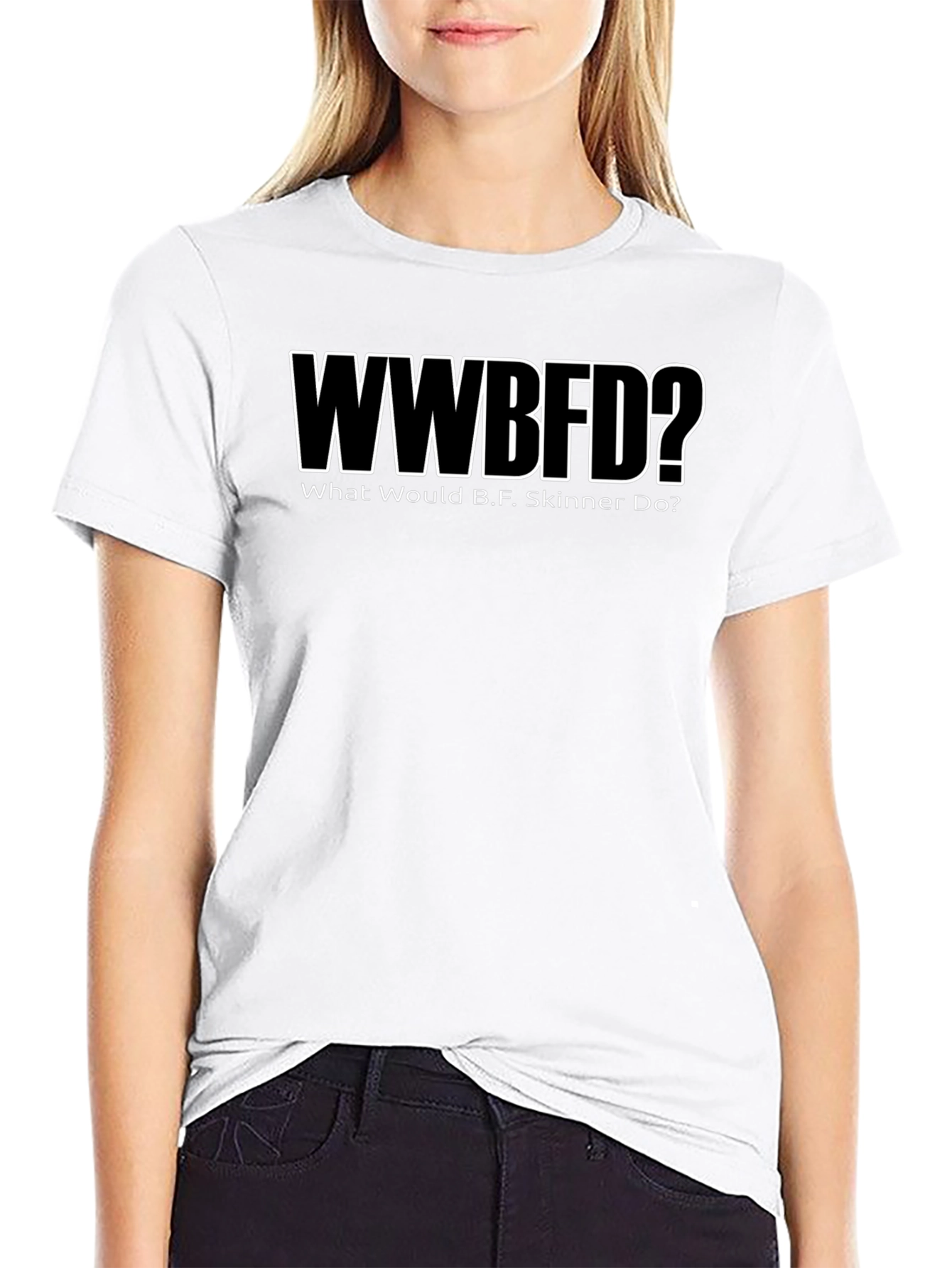 WWBFD? B.F. Skinner Black T-Shirt