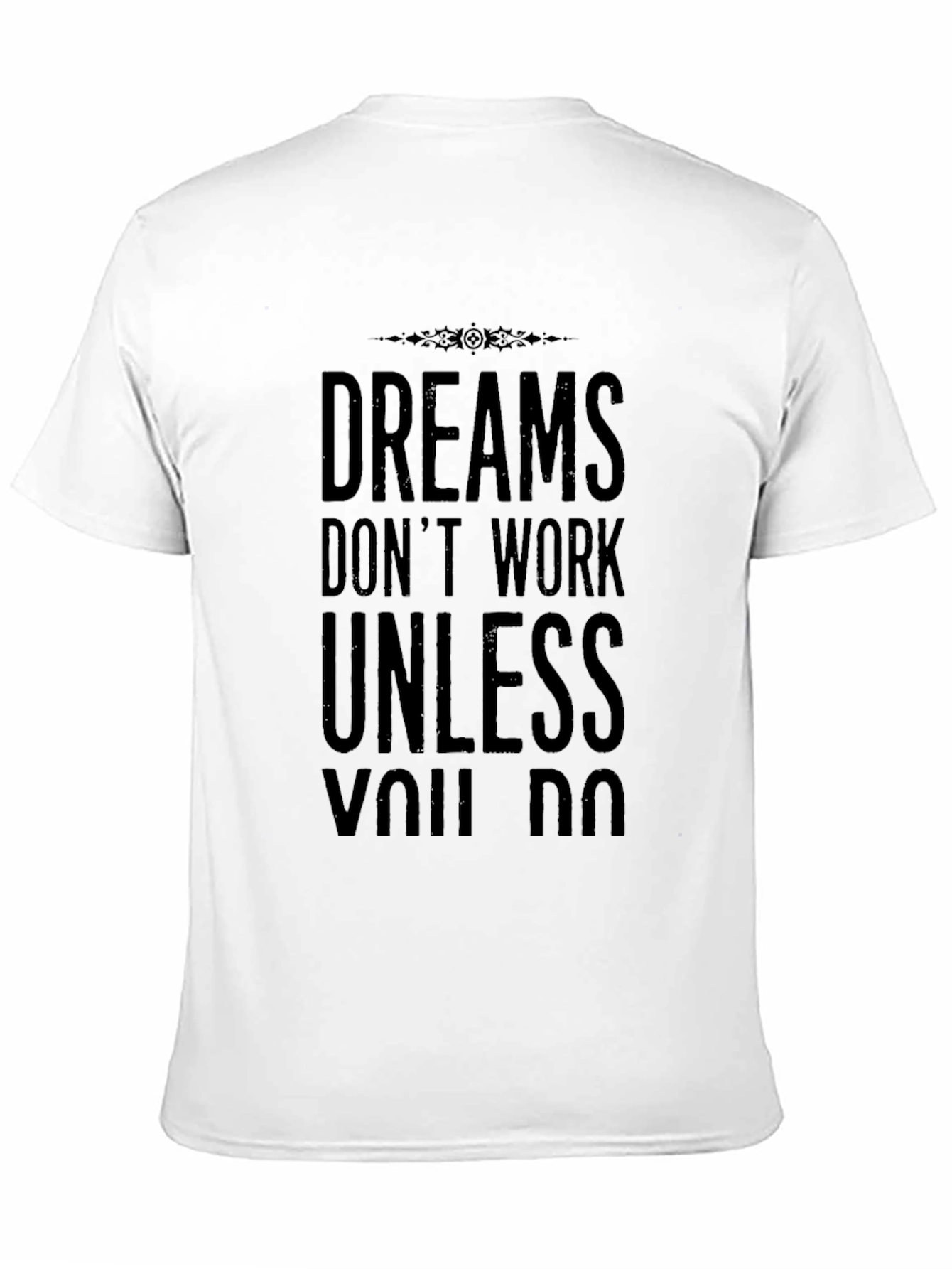 Dreams Dont Work Motivational Black T-Shirt