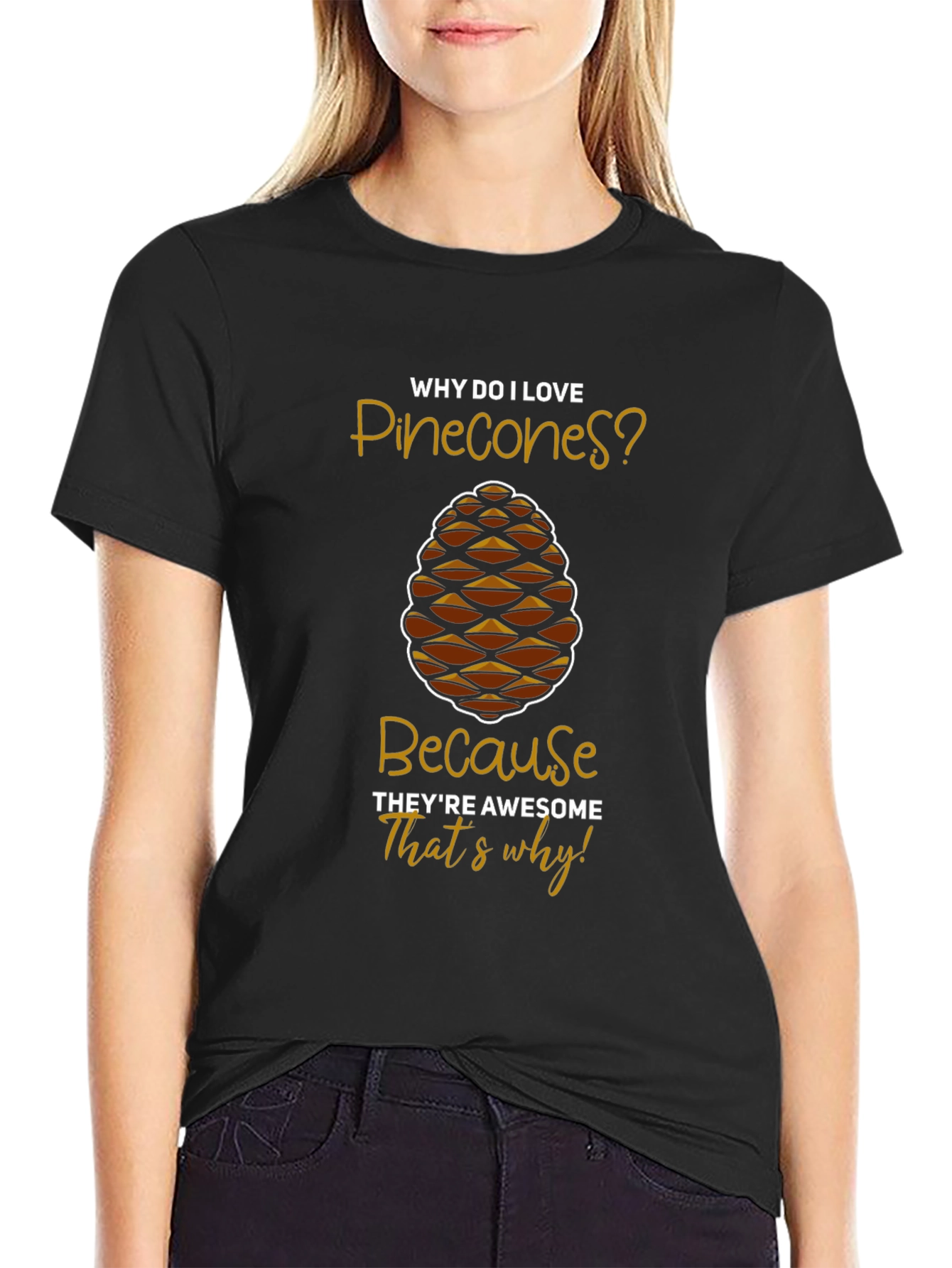 Pinecone Lover T-Shirt: Awesome Humor Tee