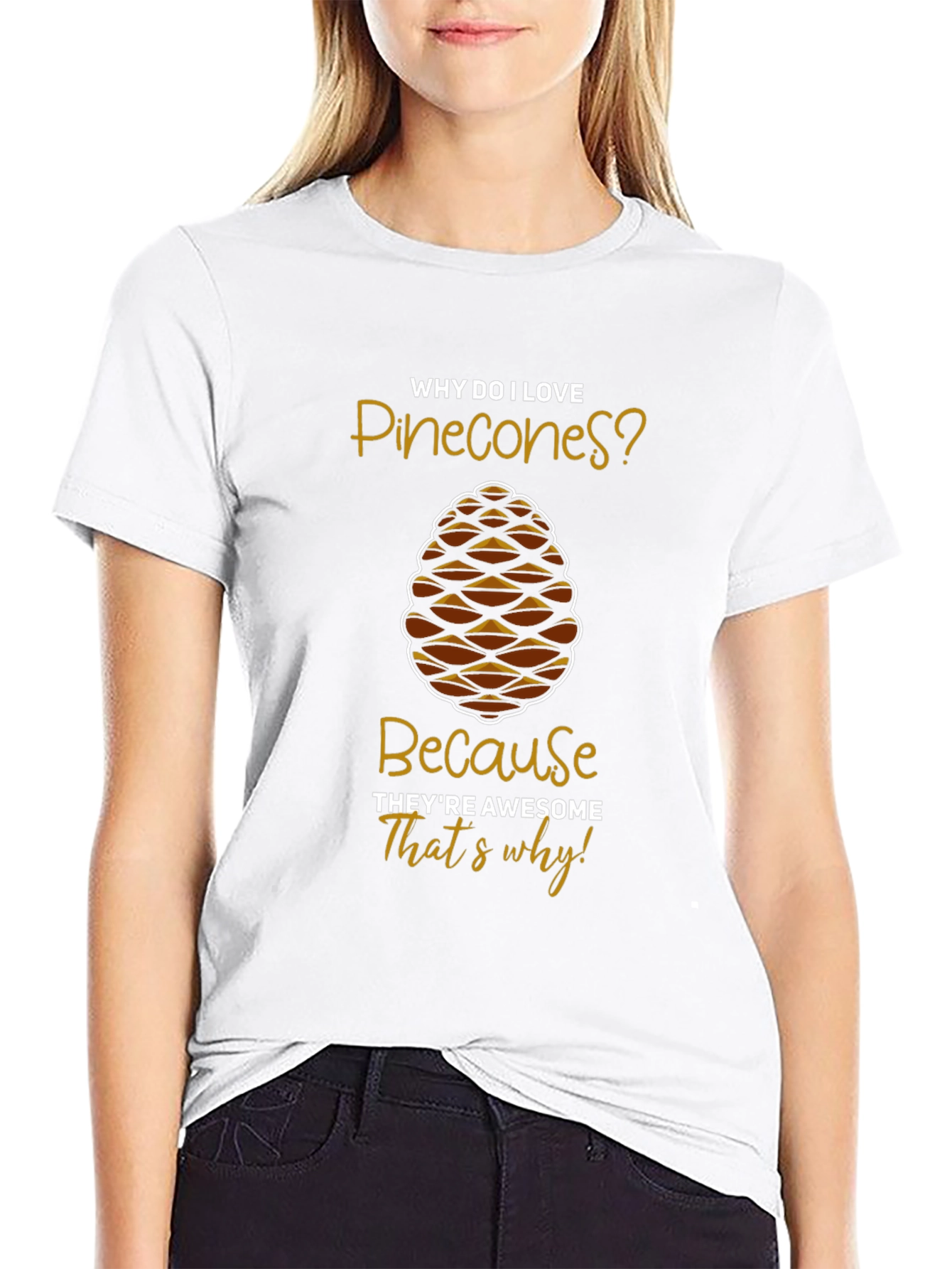Pinecone Lover T-Shirt: Awesome Humor Tee