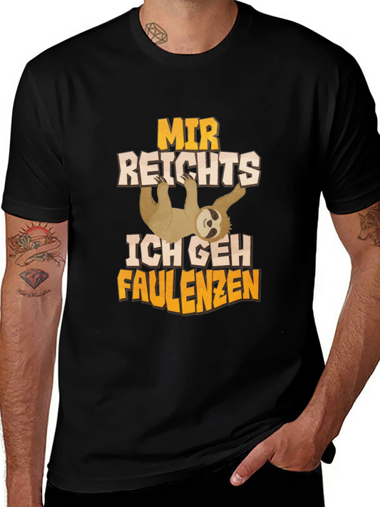 Funny Sloth T-Shirt - Mir Reichts Ich Geh Faulenzen