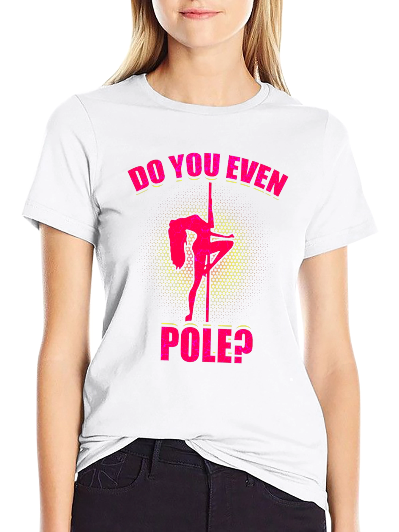 Do You Even Pole? Graphic T-Shirt