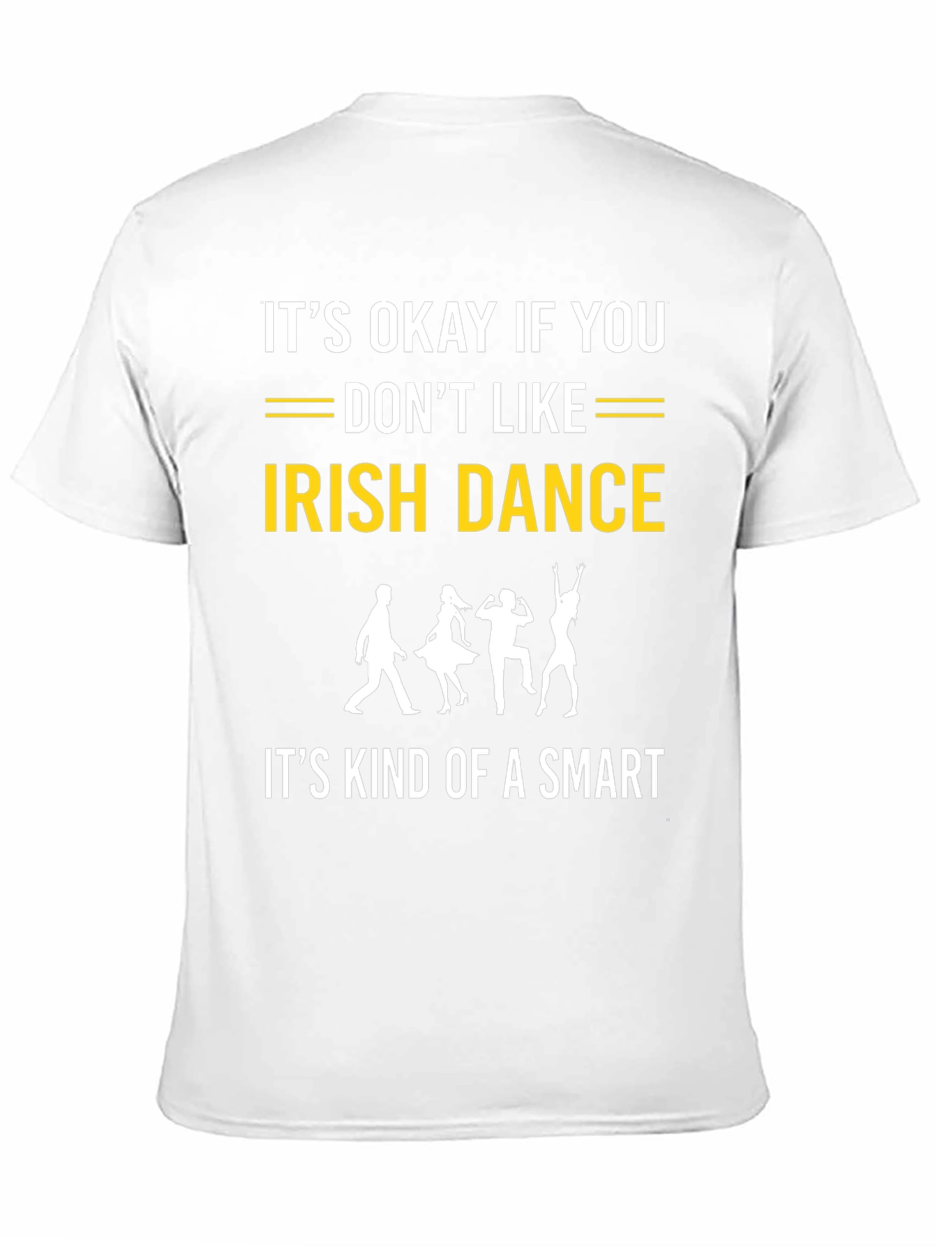 Funny Irish Dance T-Shirt: Smart Choice!