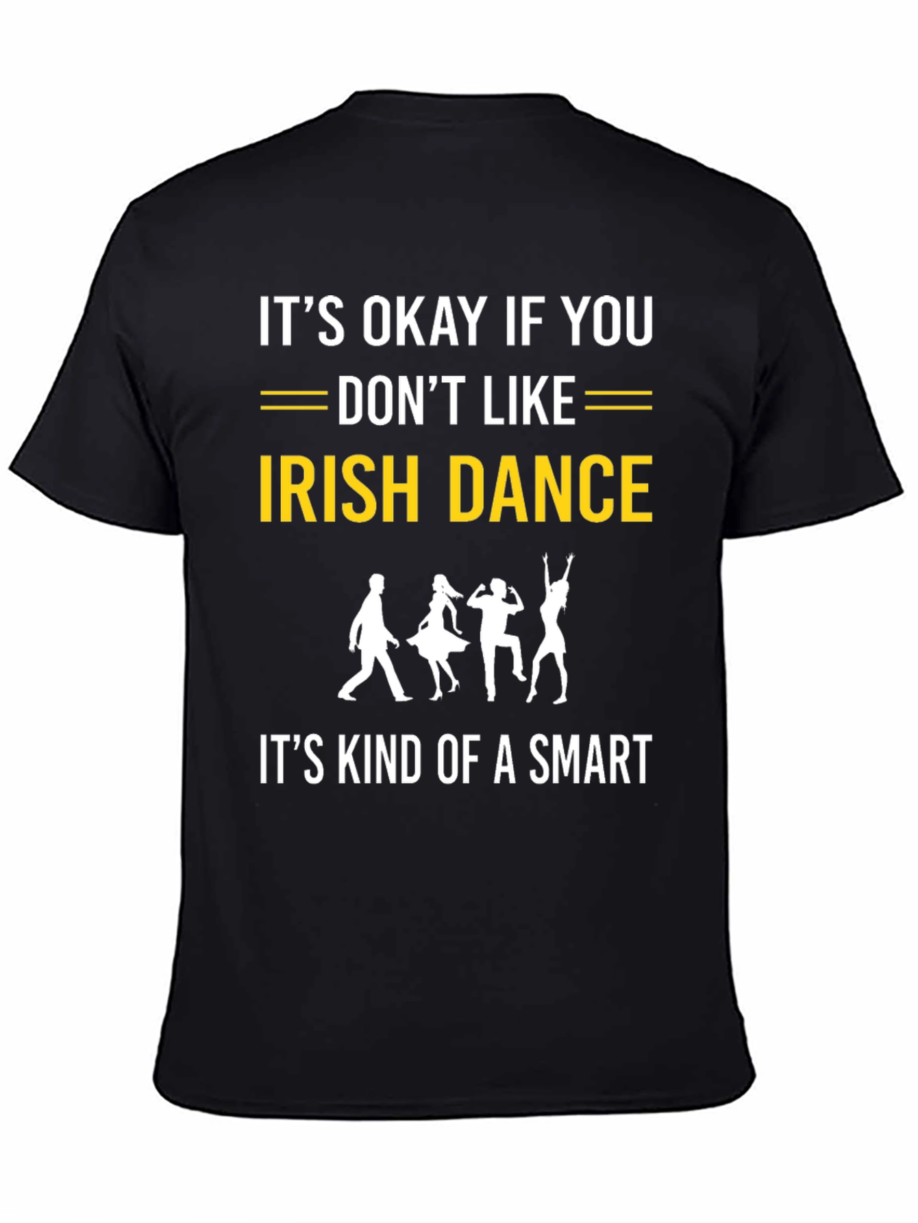 Funny Irish Dance T-Shirt: Smart Choice!