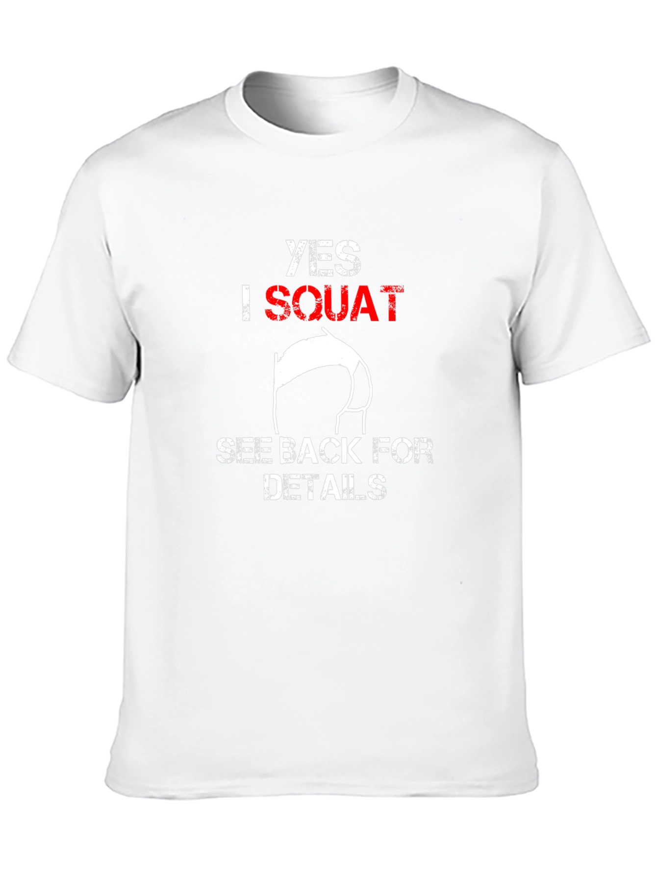 Yes I Squat Funny Graphic T-Shirt