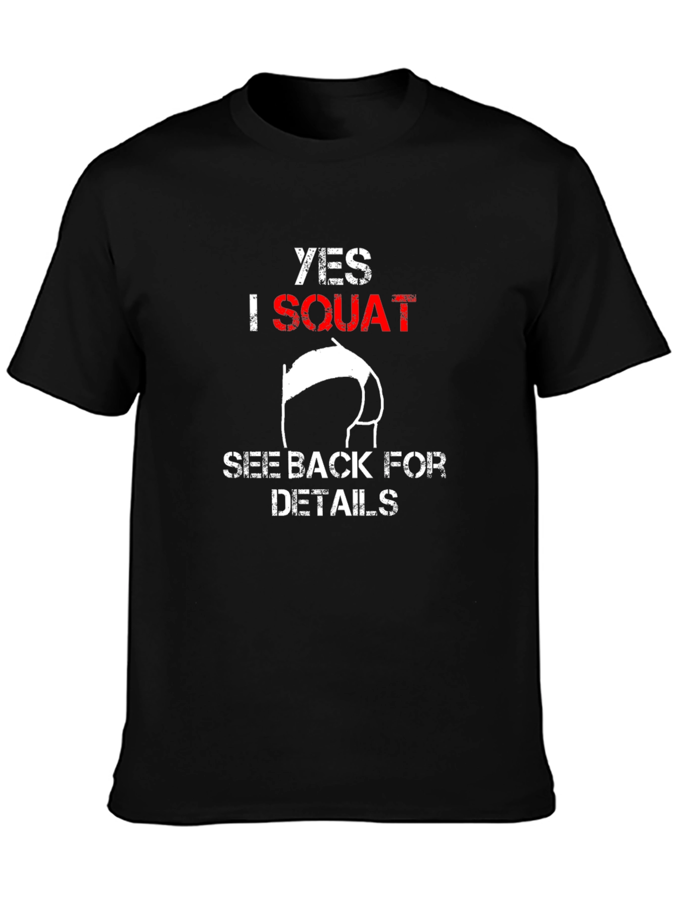 Yes I Squat Funny Graphic T-Shirt