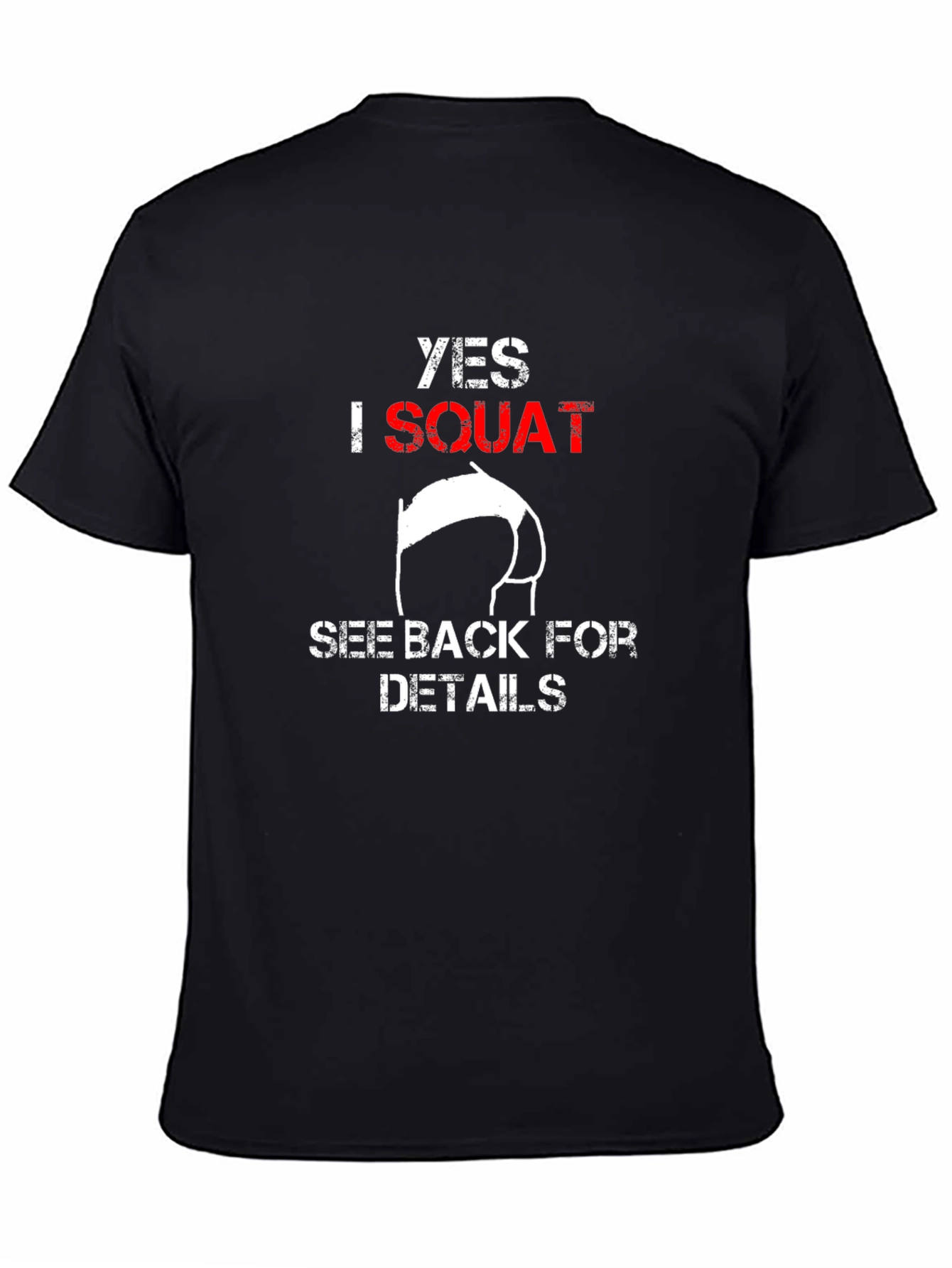 Yes I Squat Funny Graphic T-Shirt