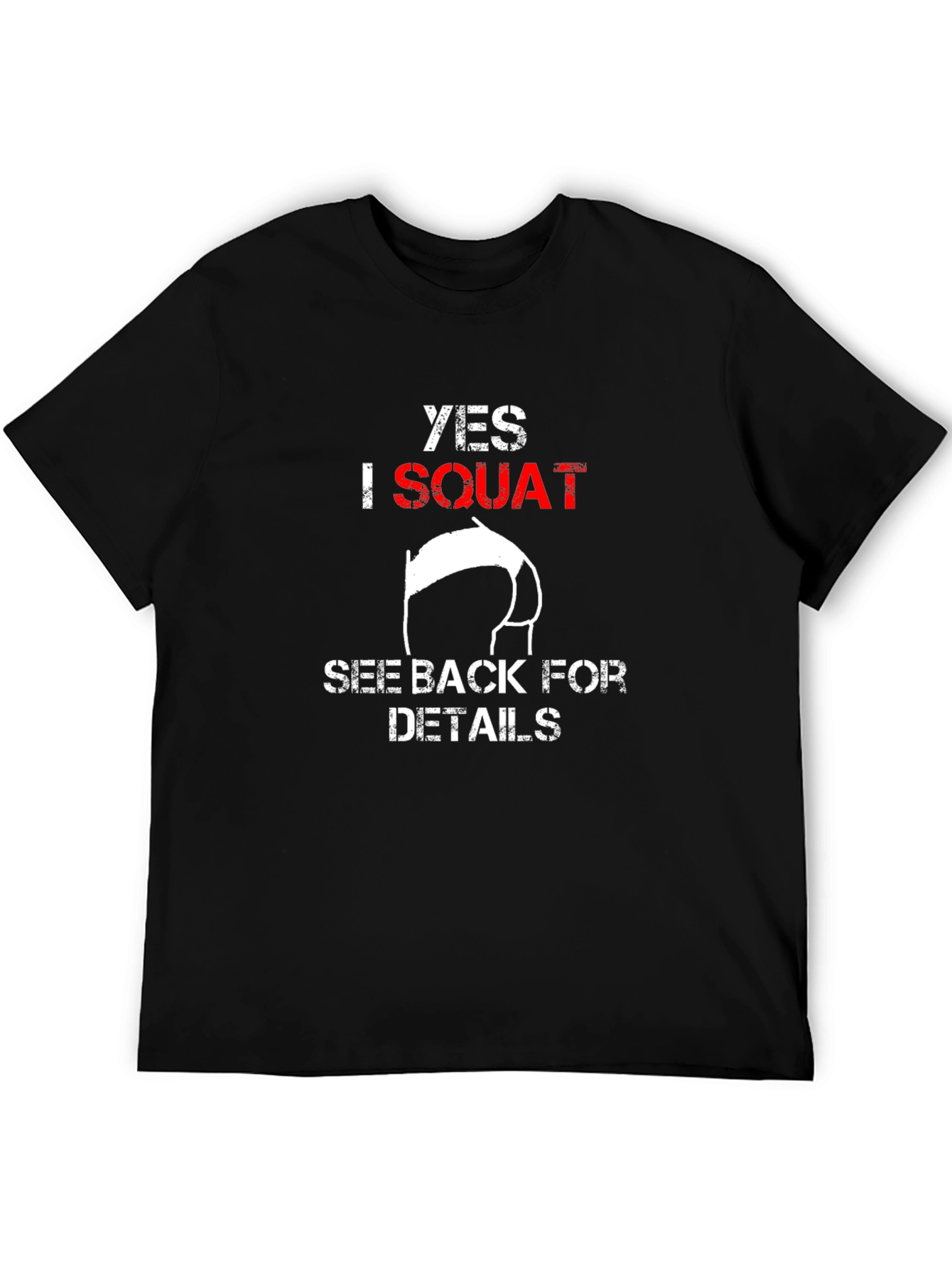 Yes I Squat Funny Graphic T-Shirt