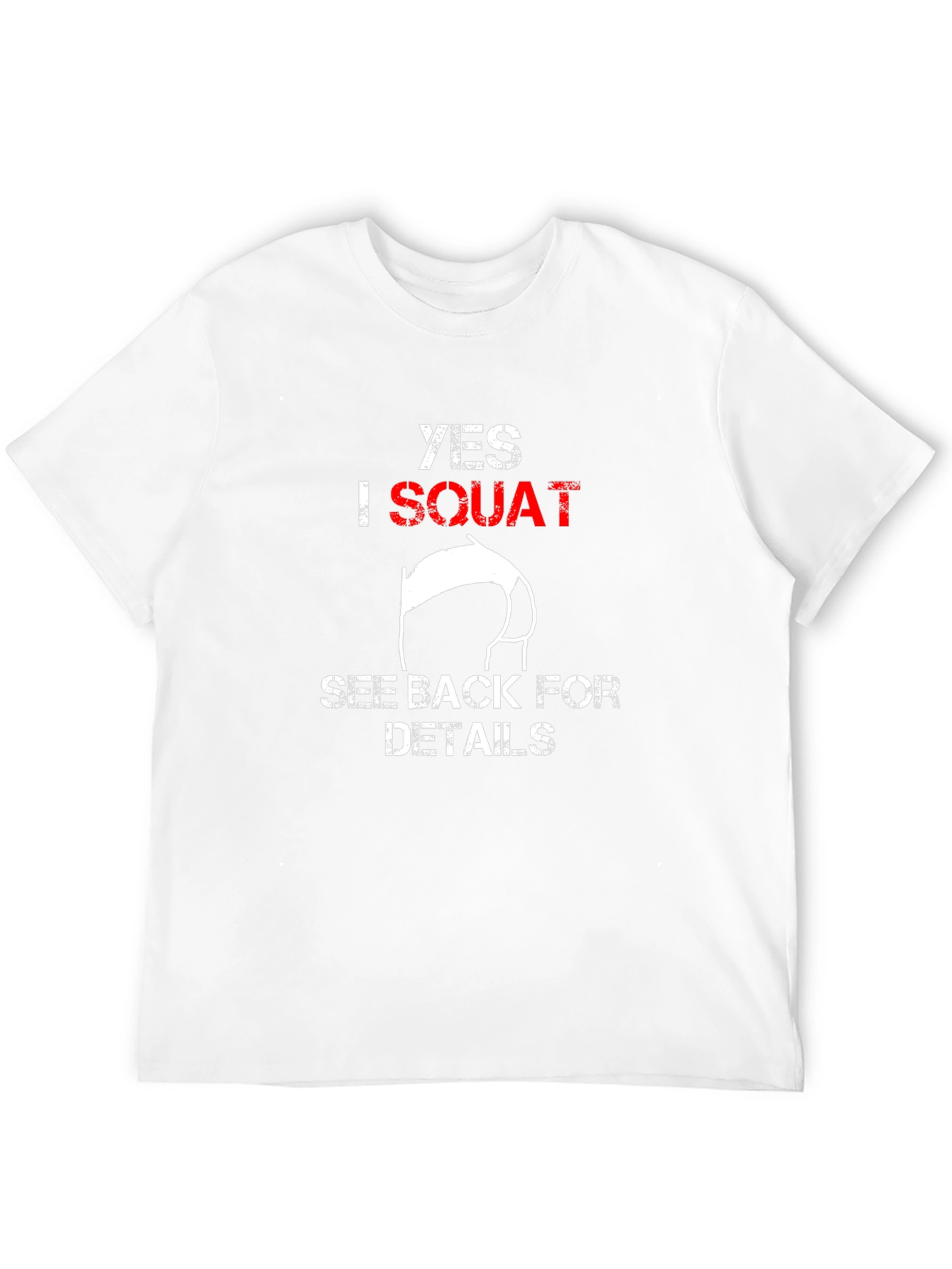 Yes I Squat Funny Graphic T-Shirt