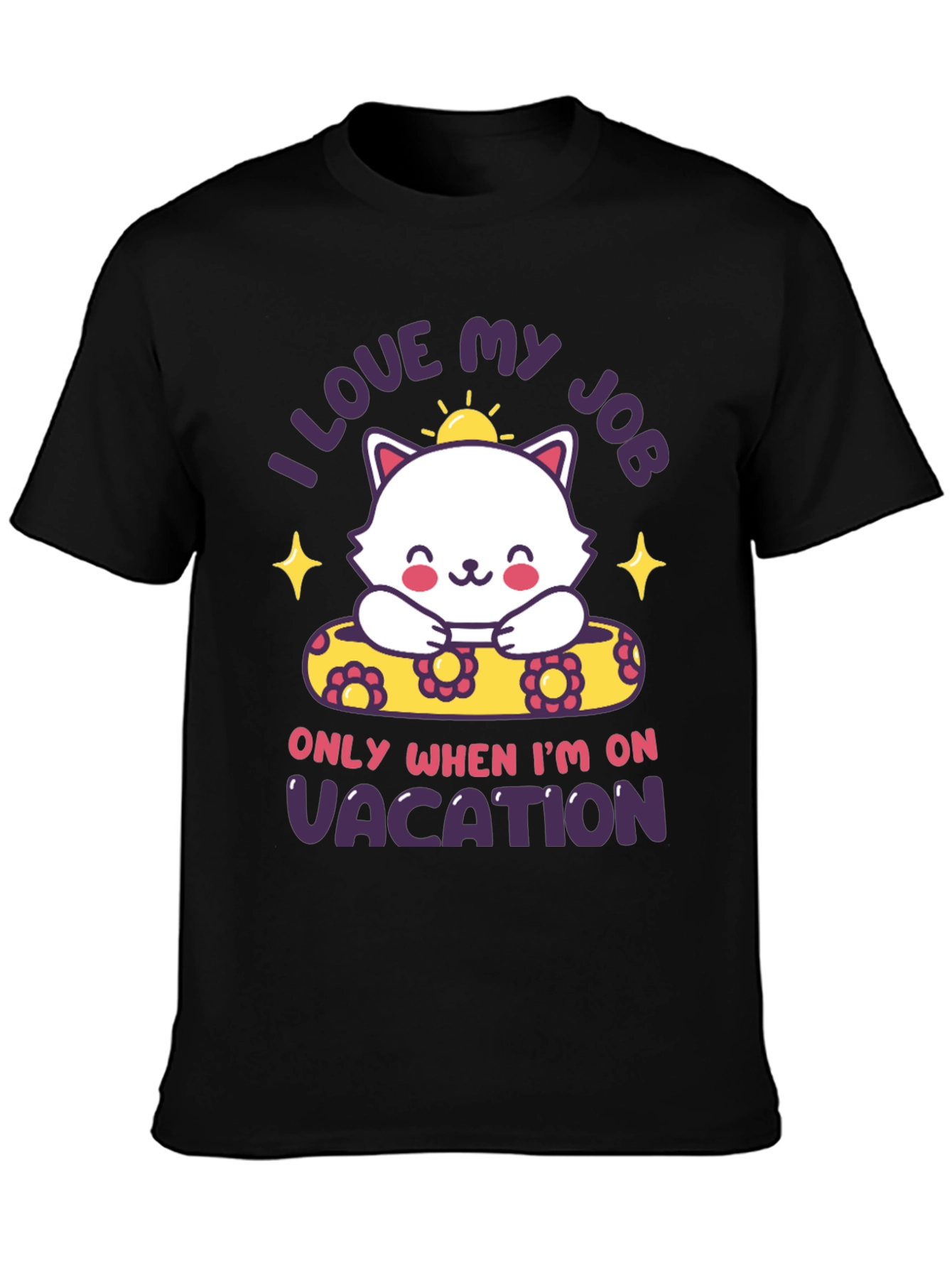 I Love My Job Vacation T-Shirt