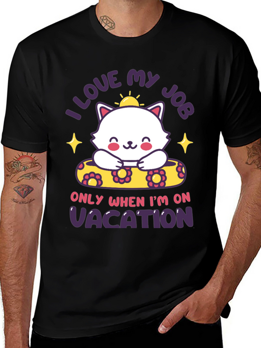I Love My Job Vacation T-Shirt