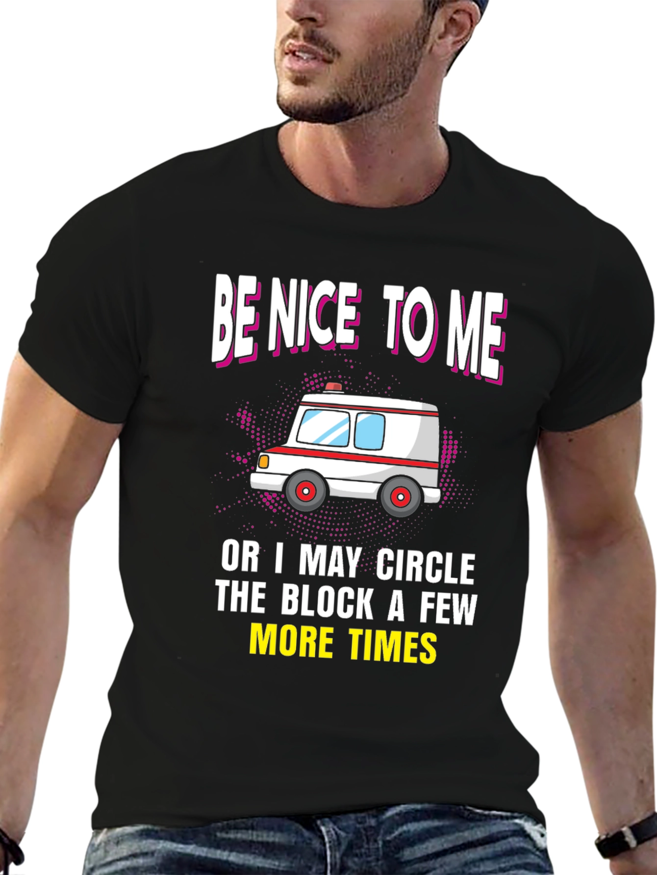 Be Nice to Me Ambulance T-Shirt