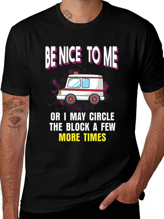 Be Nice to Me Ambulance T-Shirt