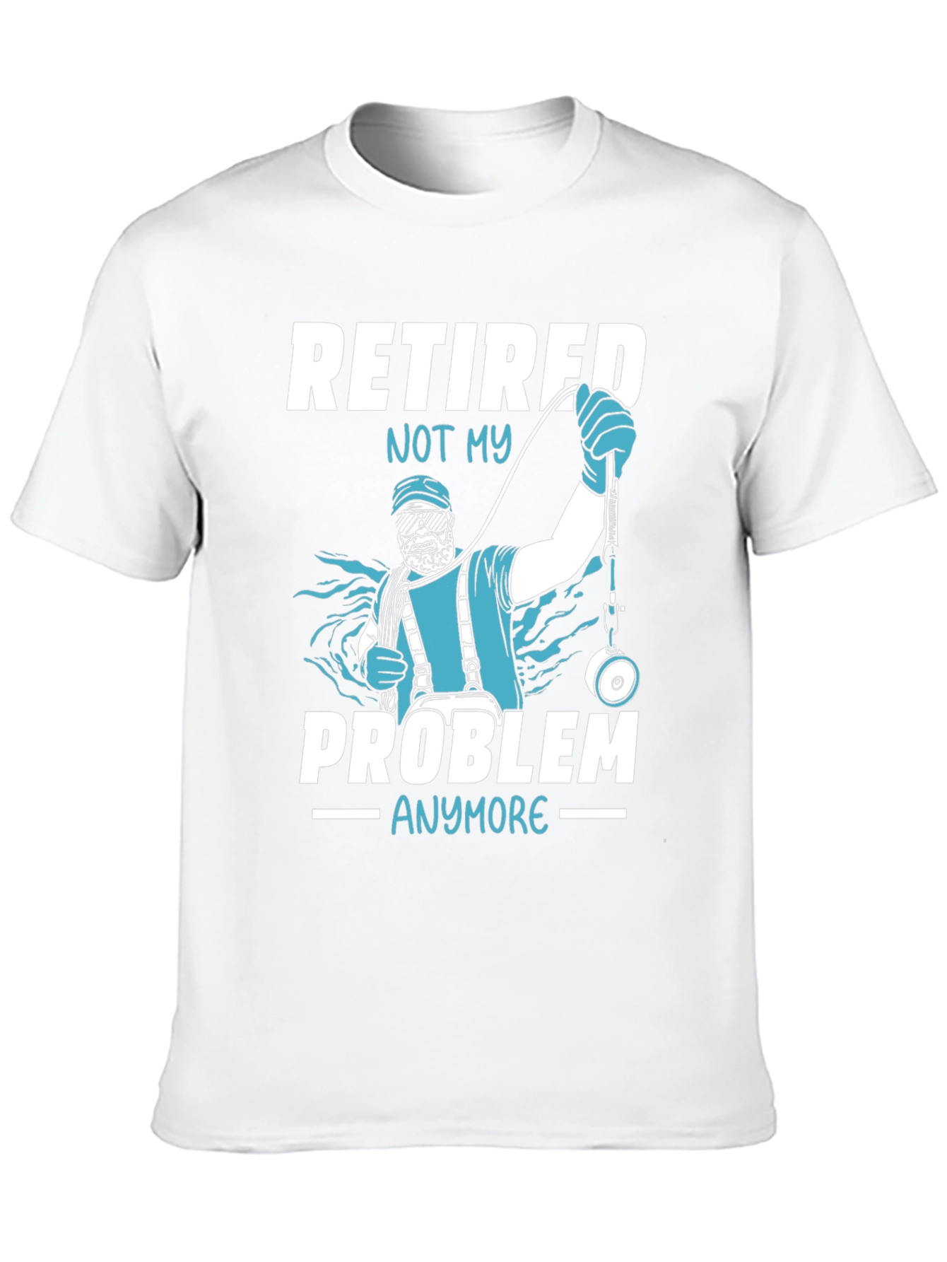Retired - Not My Problem Anymore T-Shirt