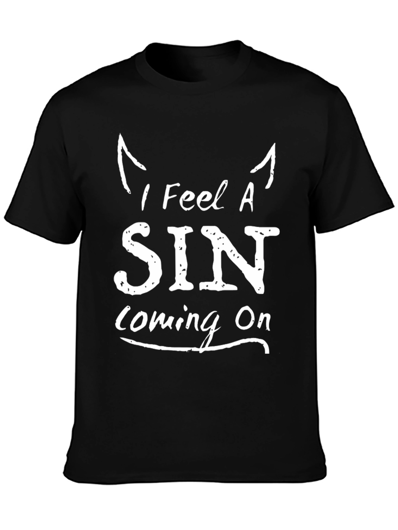 I Feel A Sin Coming On - Graphic T-Shirt