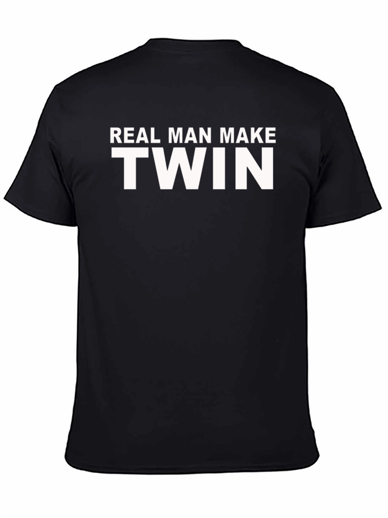 Real Man Make Twin T-Shirt Funny Dad Gift