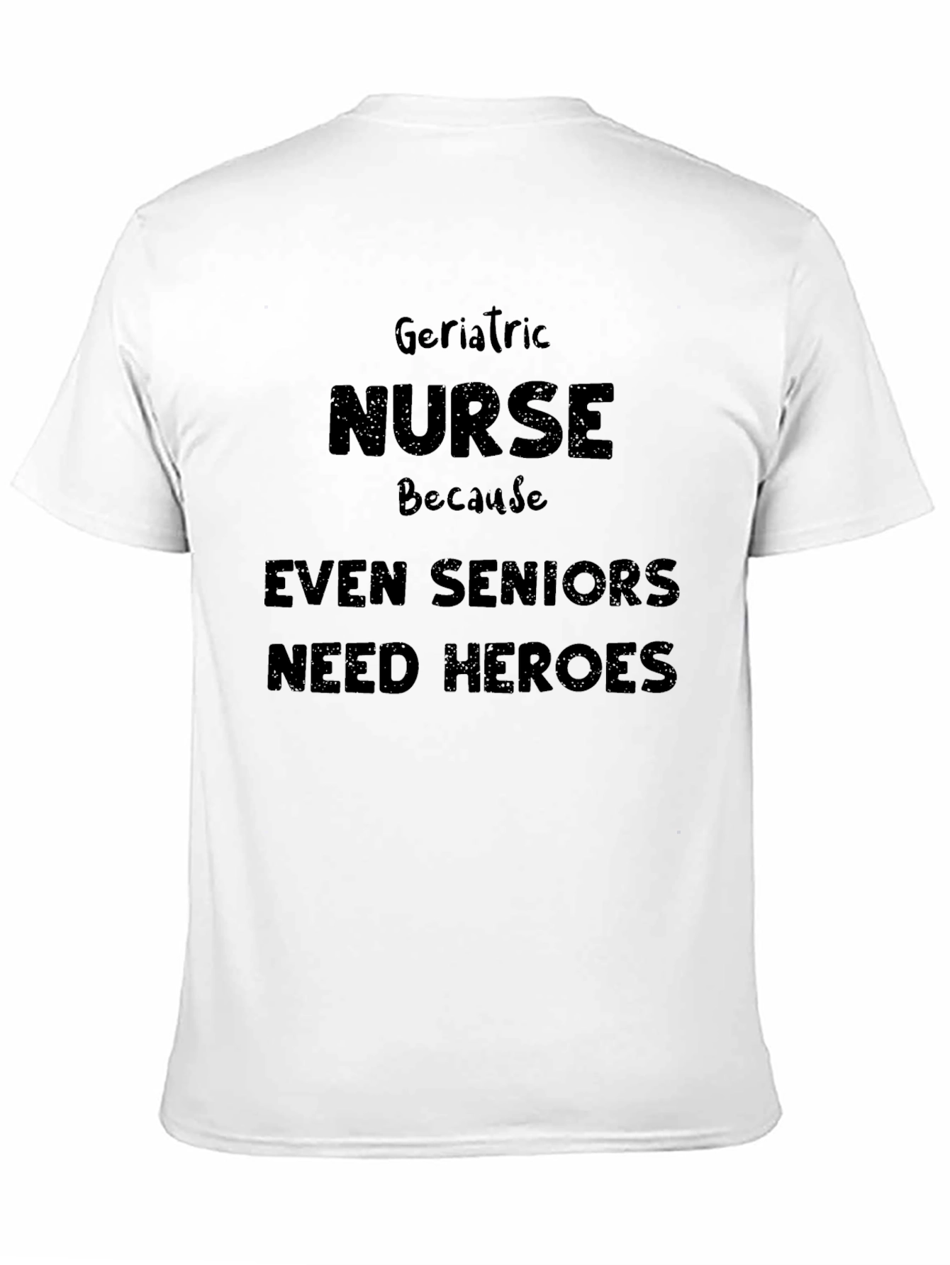 Geriatric Nurse Hero T-Shirt - Black