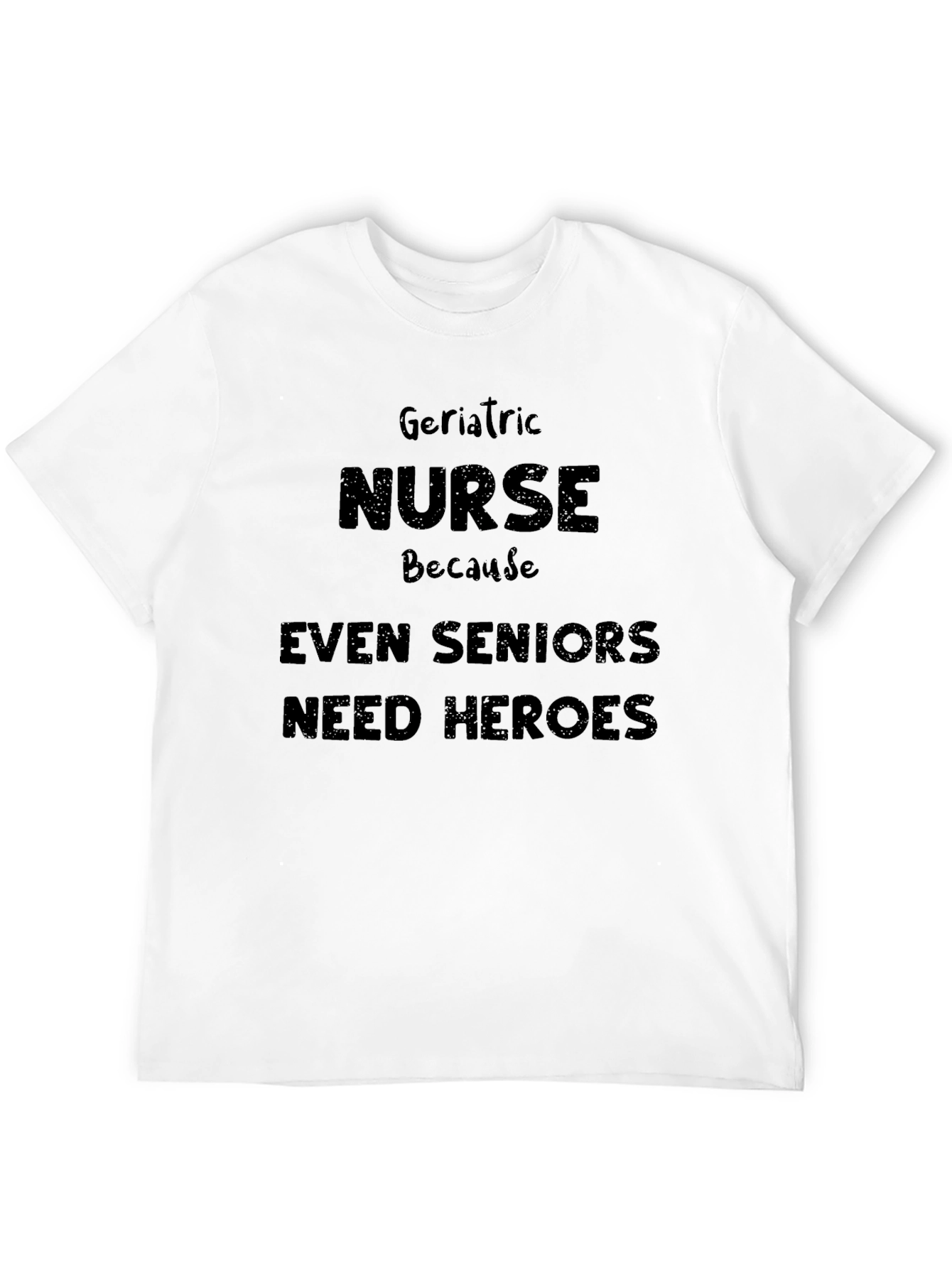 Geriatric Nurse Hero T-Shirt - Black