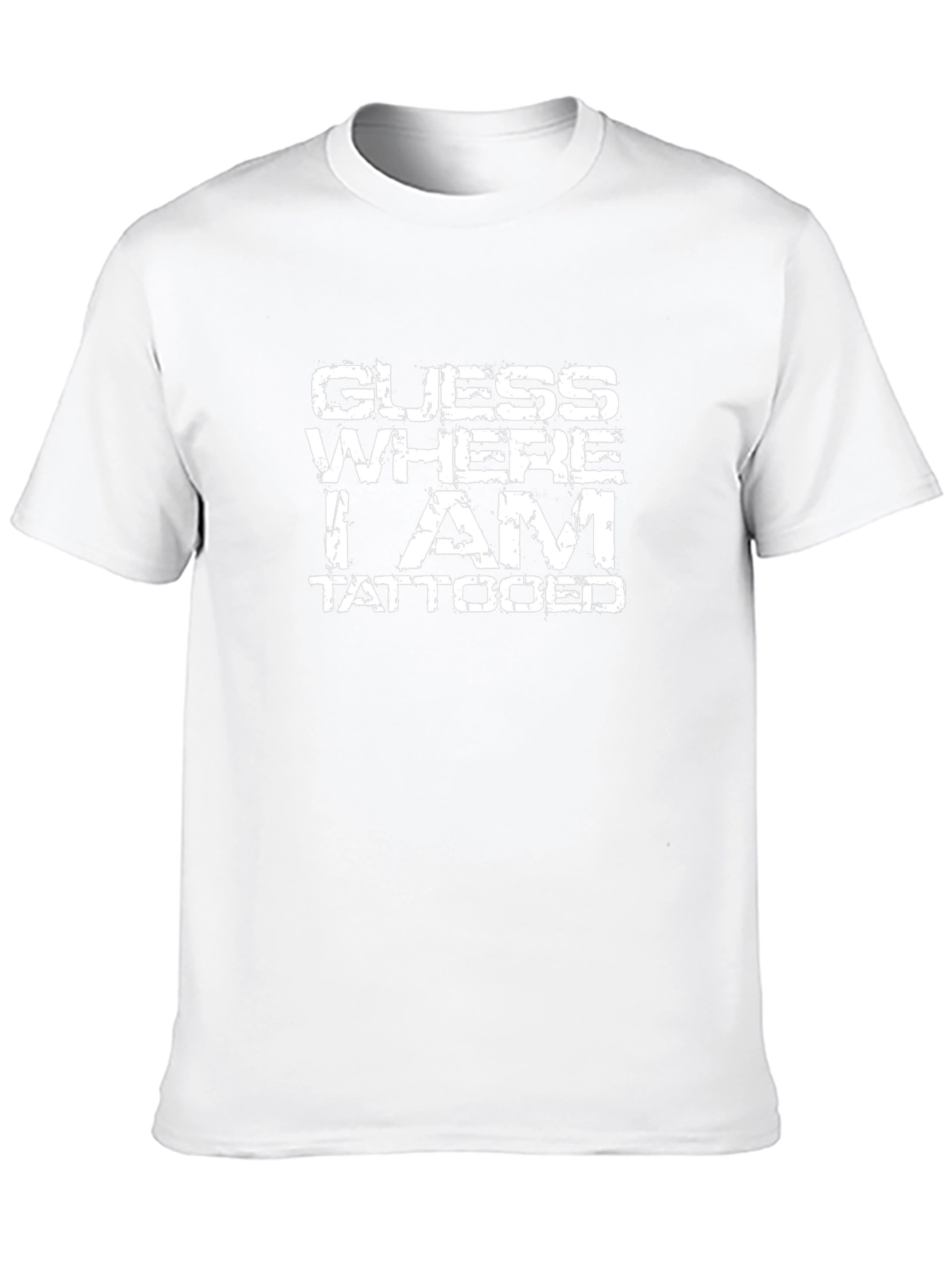 Guess Where I Am Tattooed - Novelty Graphic Tee