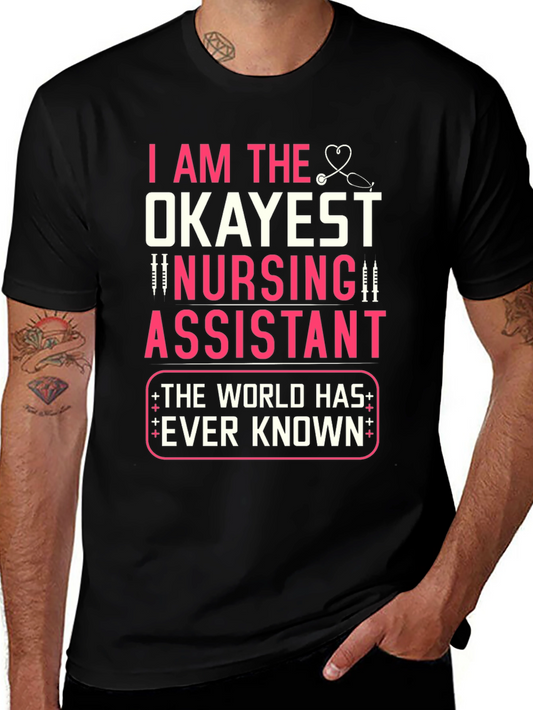 Okayest Nursing Assistant T-Shirt Funny Nurse Gift