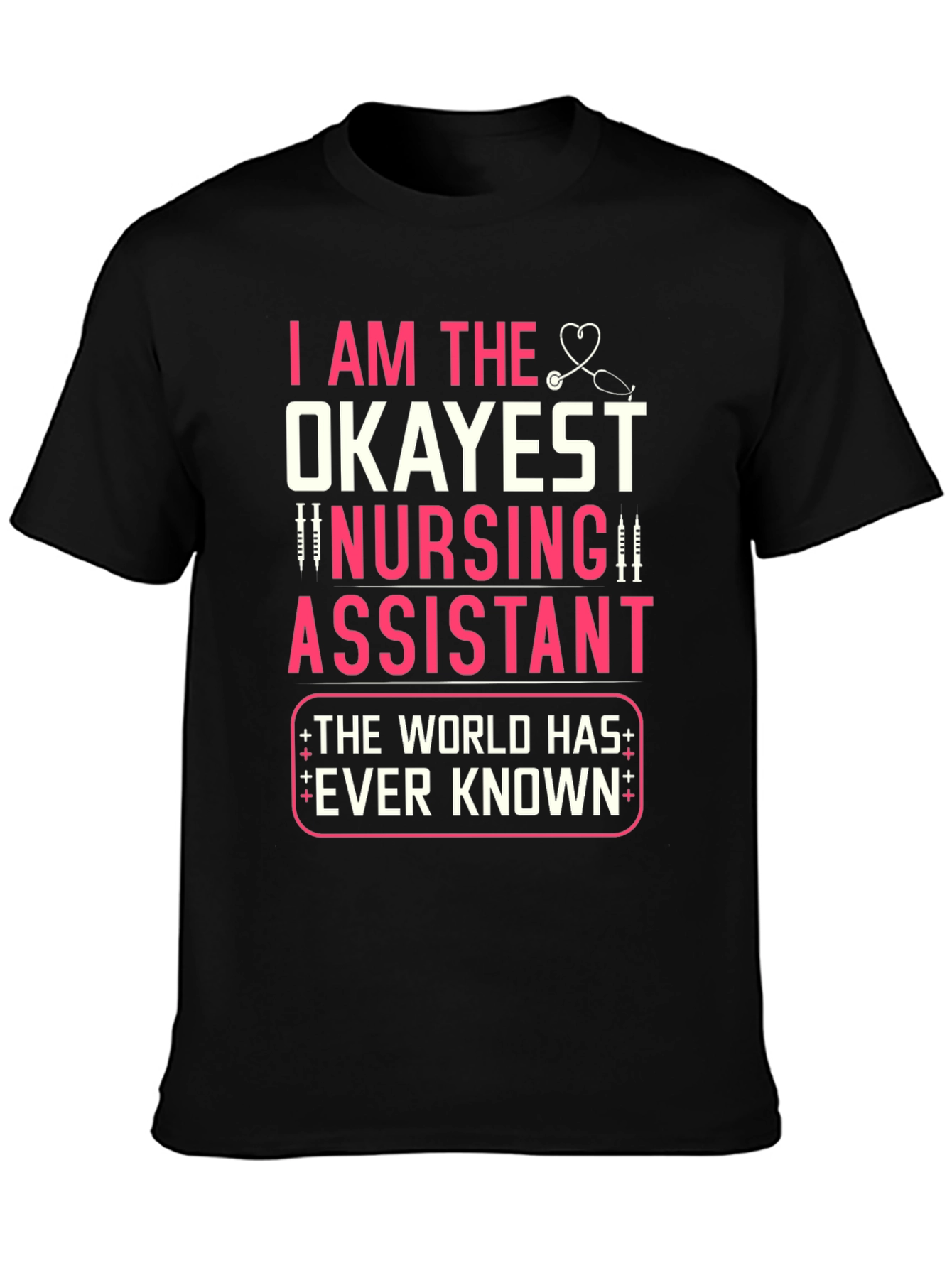 Okayest Nursing Assistant T-Shirt Funny Nurse Gift