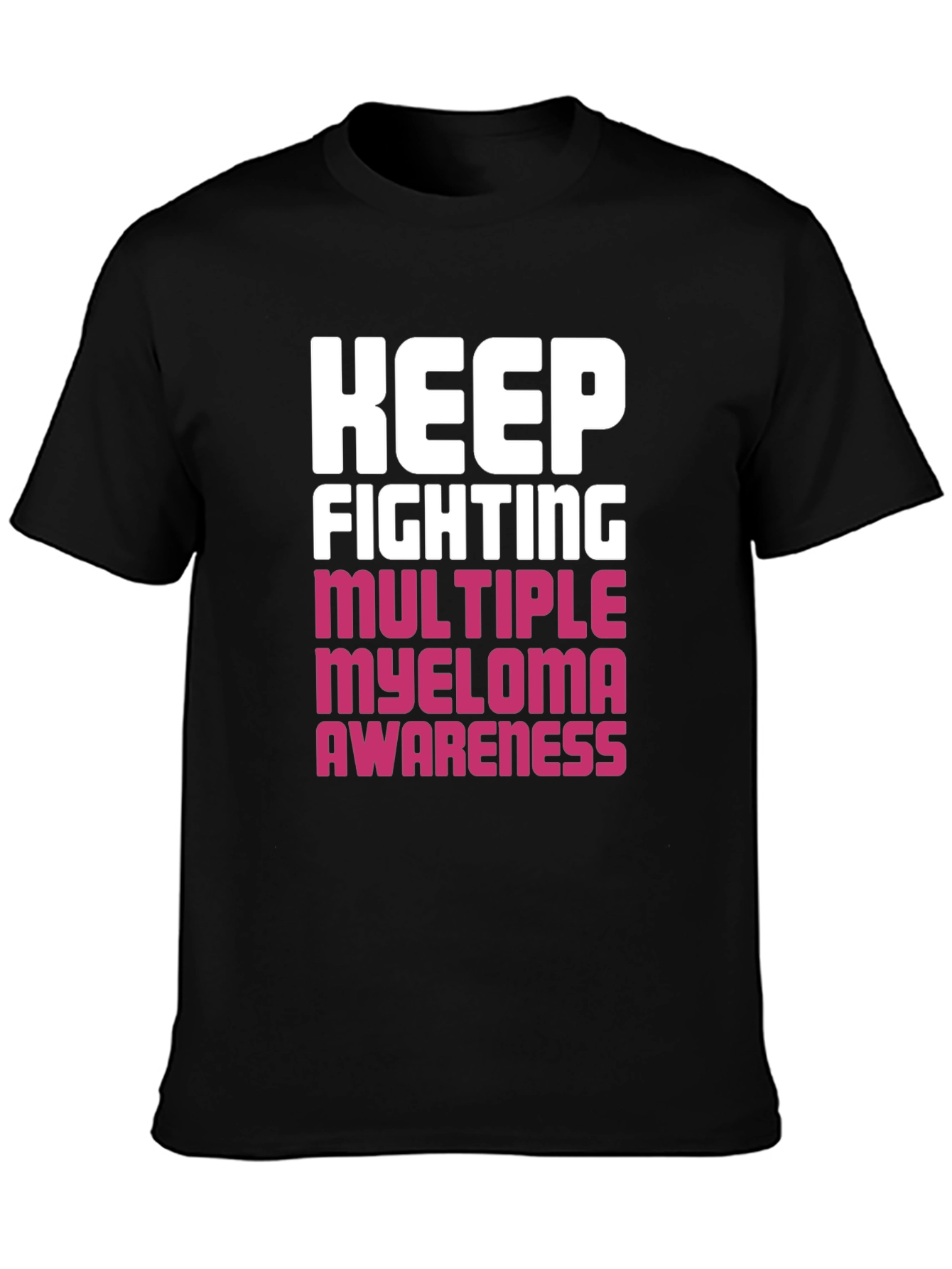 Keep Fighting Myeloma Awareness Black T-Shirt