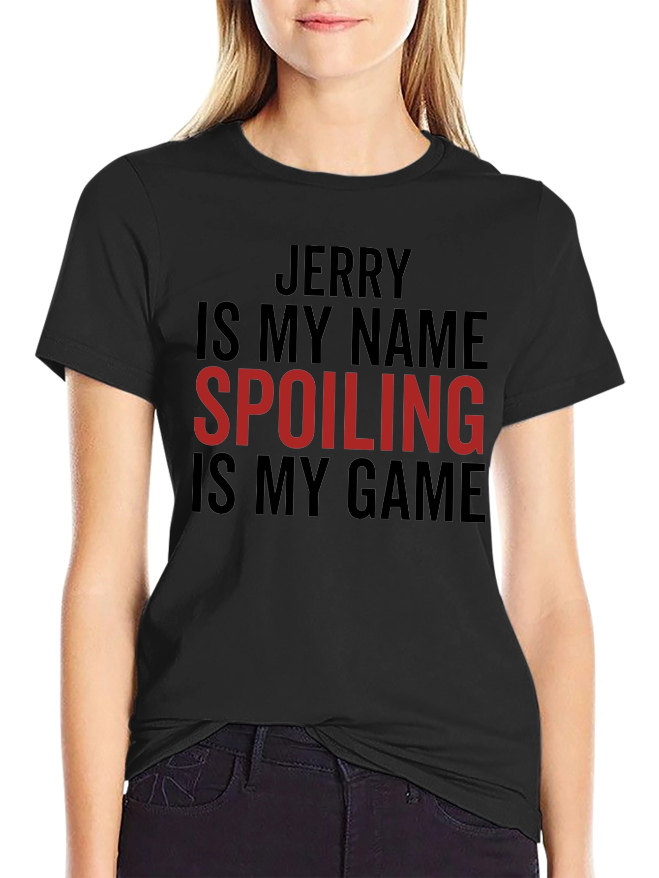 Jerry Spoiling is My Game Tee