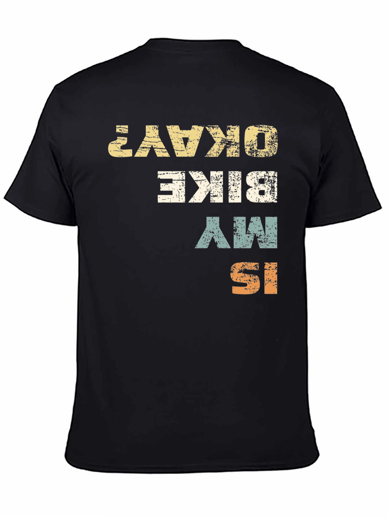 Is My Bike Okay? Graphic Print T-Shirt